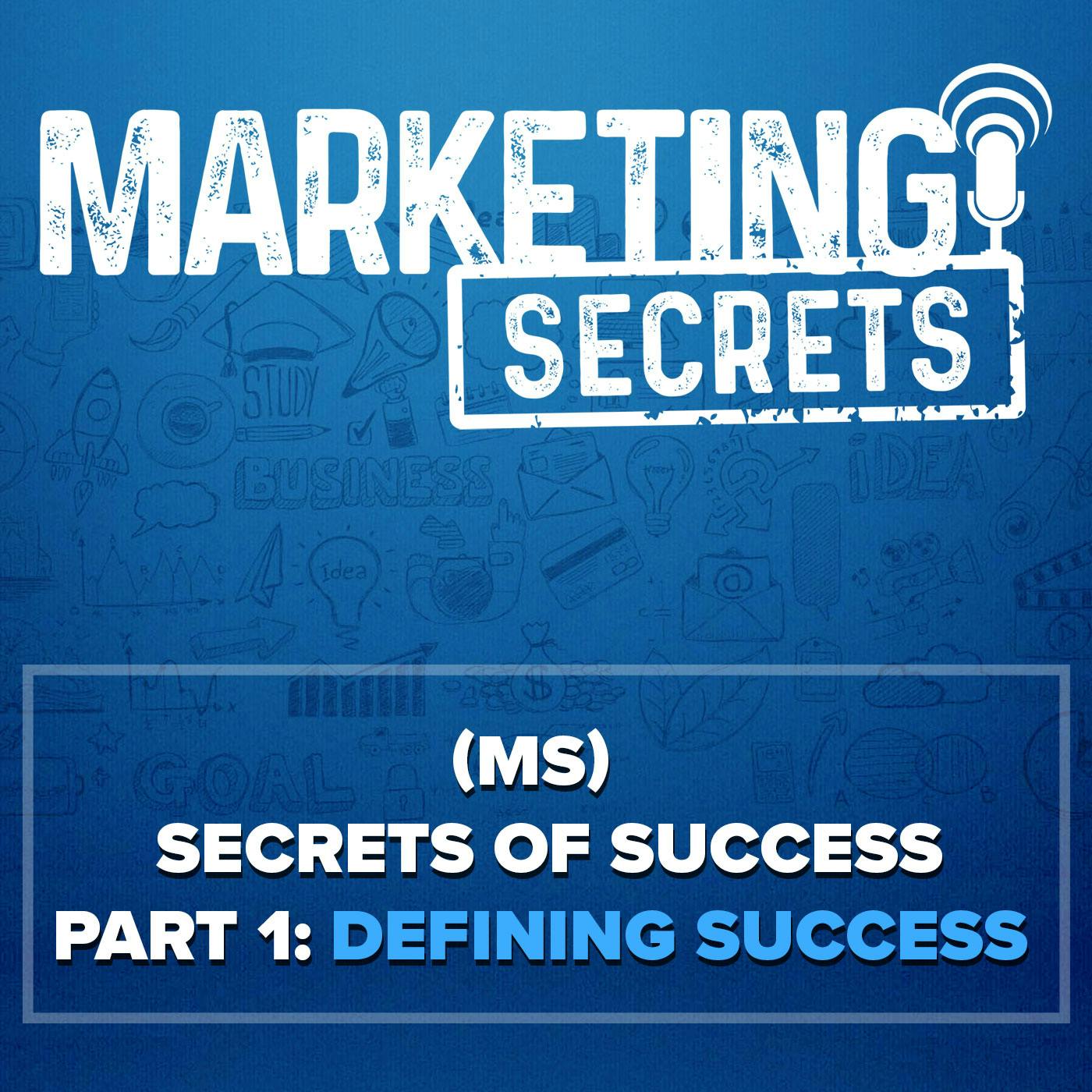 (MS) Secrets of Success - Part 1: Defining Success