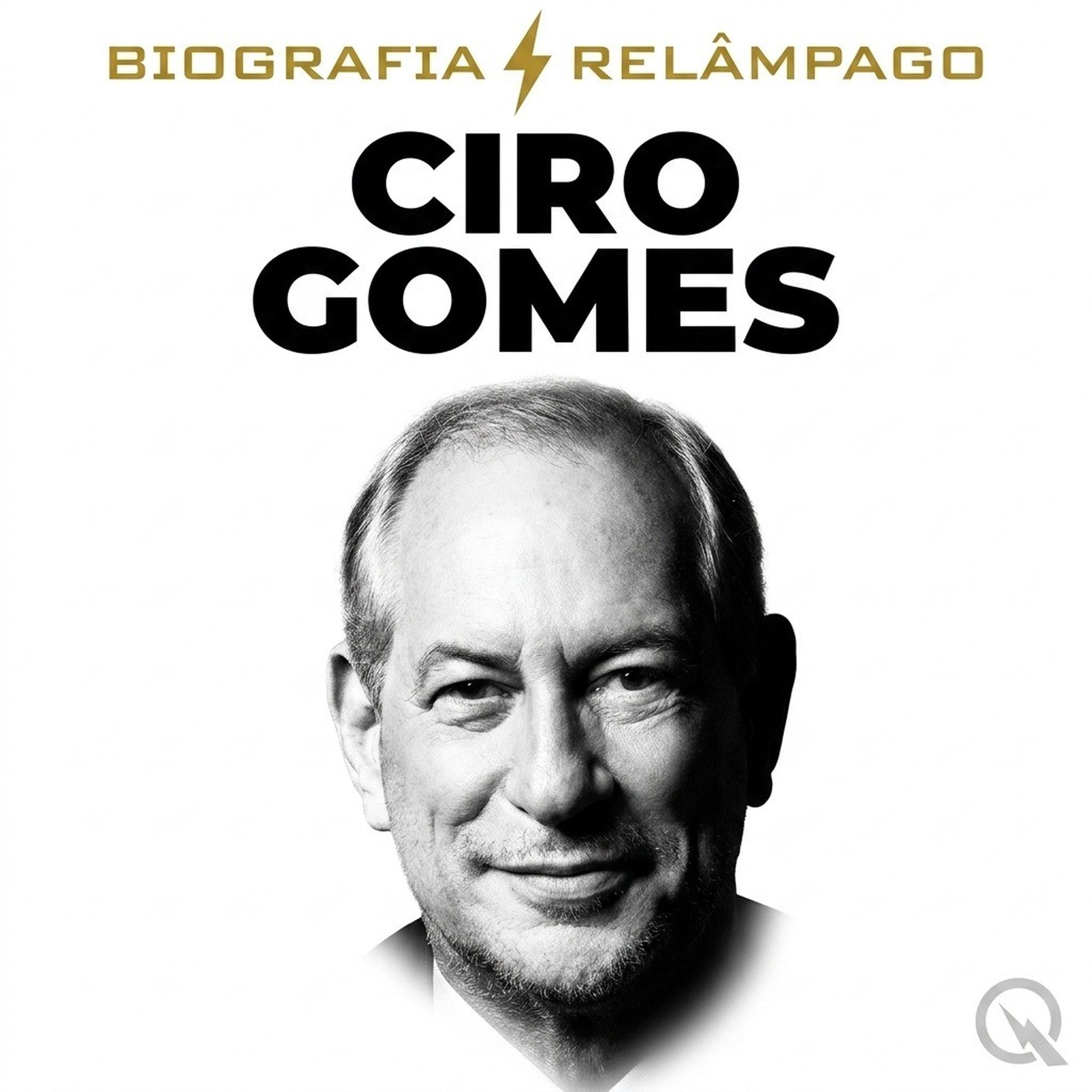 Ciro Gomes - Biografia Relâmpago