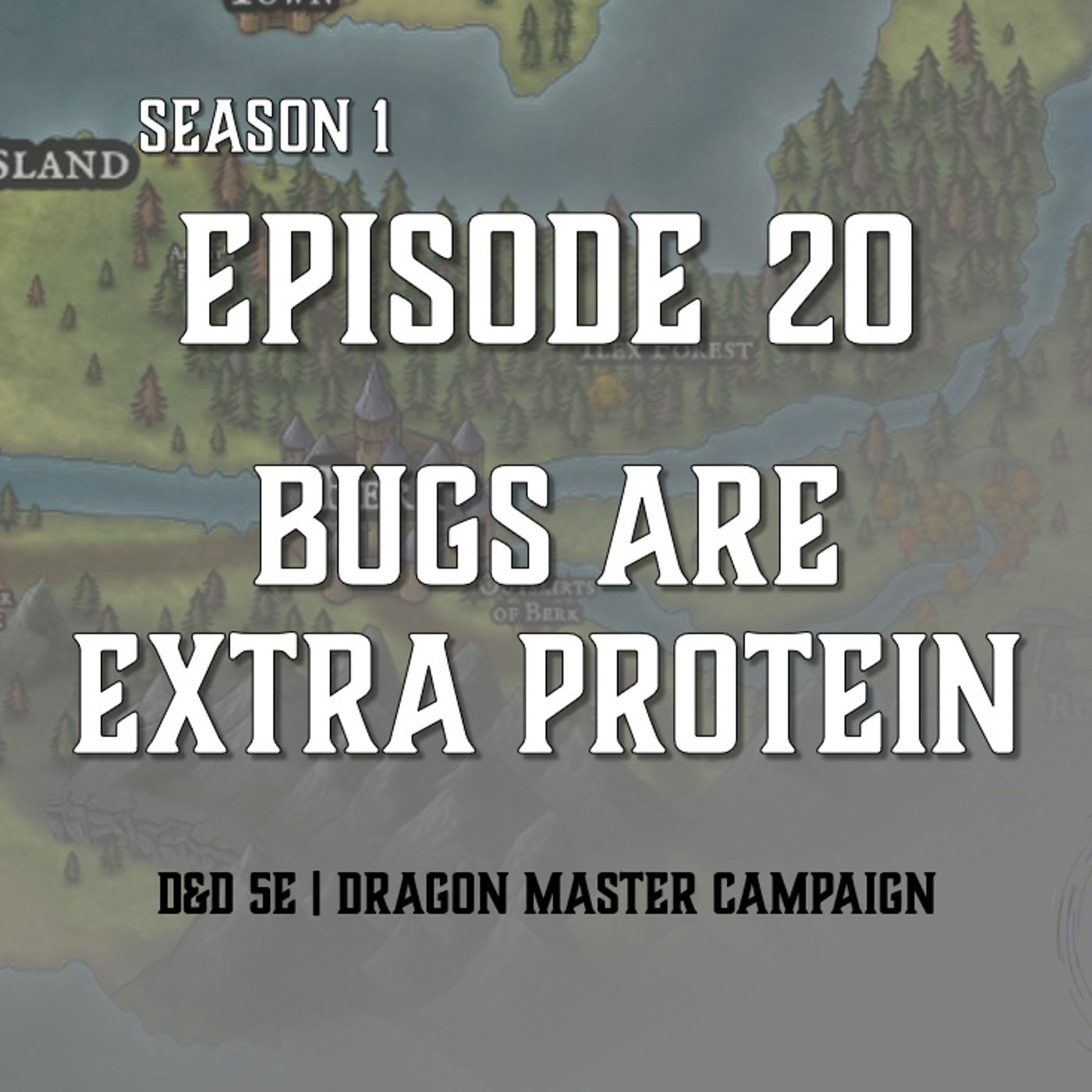 S1E20 - "Bugs Are Extra Protein"