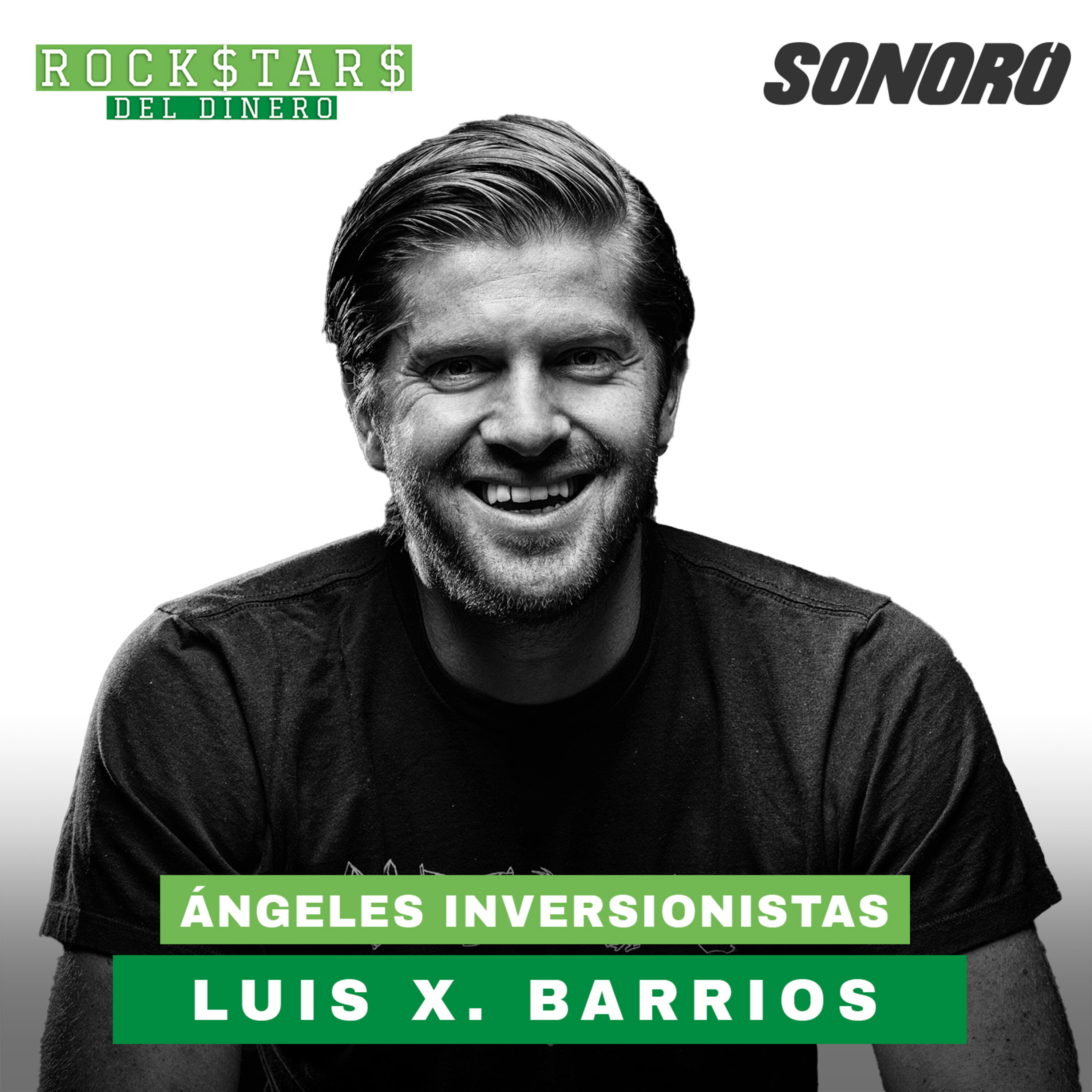25. Ángeles Inversionistas, con  Luis X. Barrios episode artwork