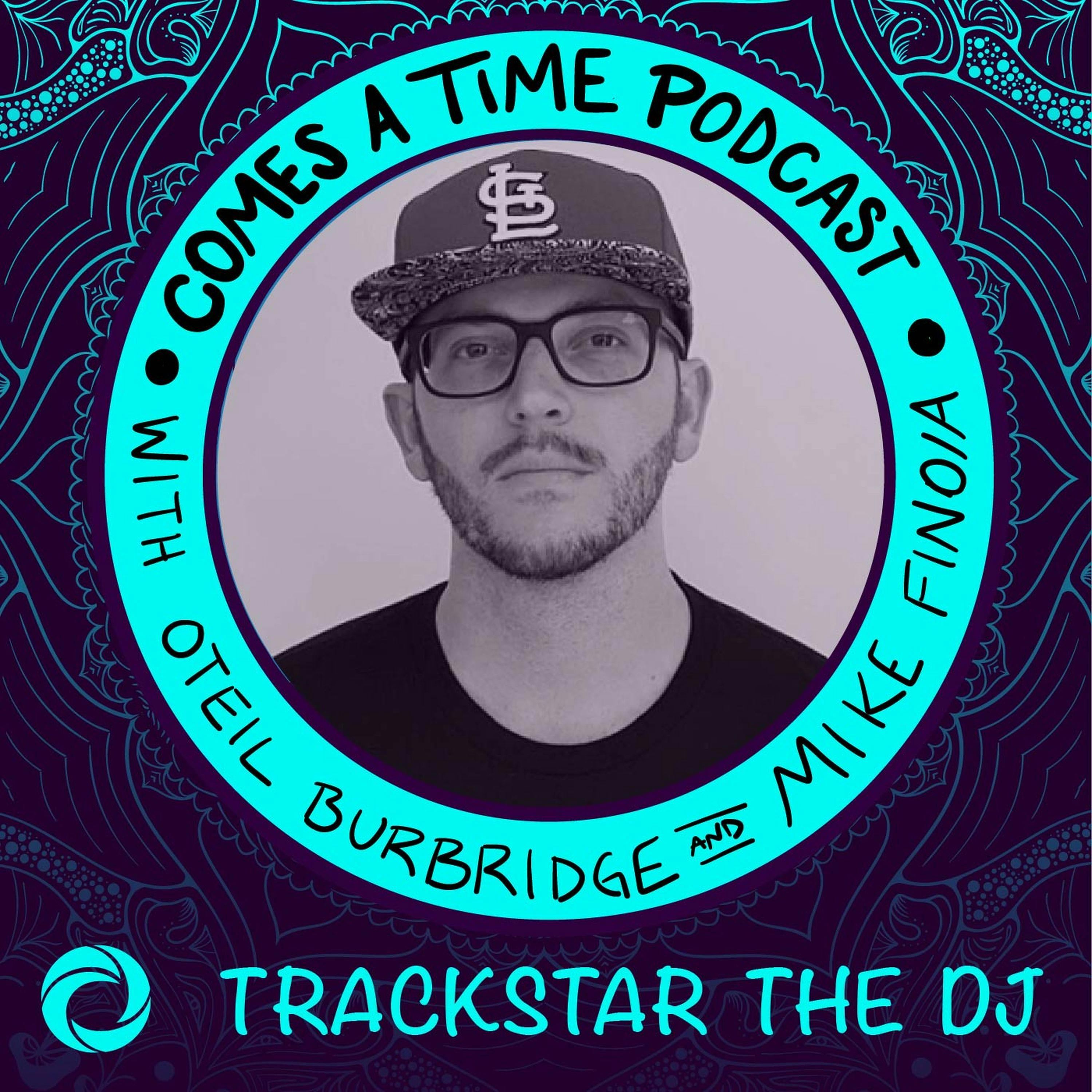 Episode 20: Trackstar The DJ