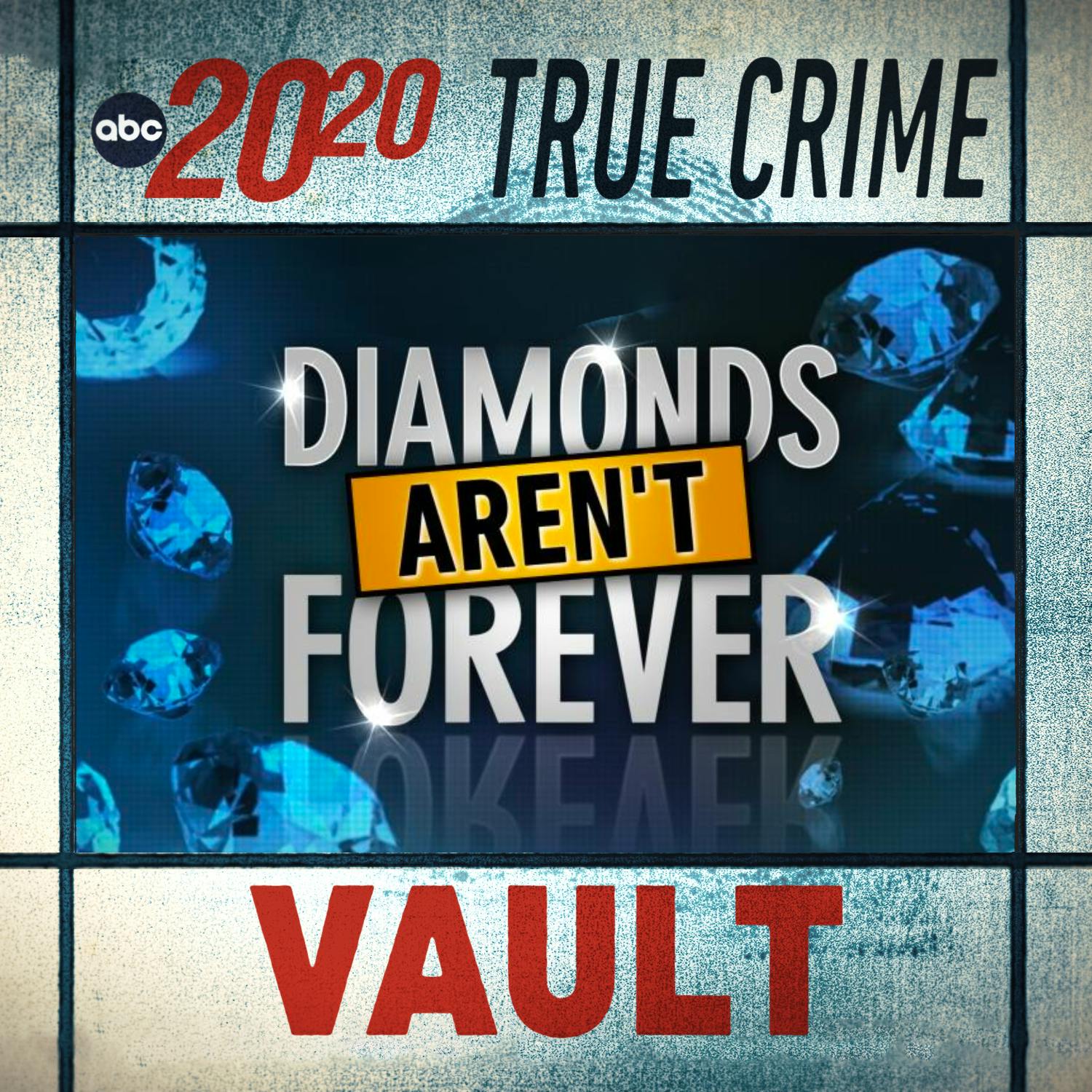 True Crime Vault: Diamonds Aren’t Forever by ABC News