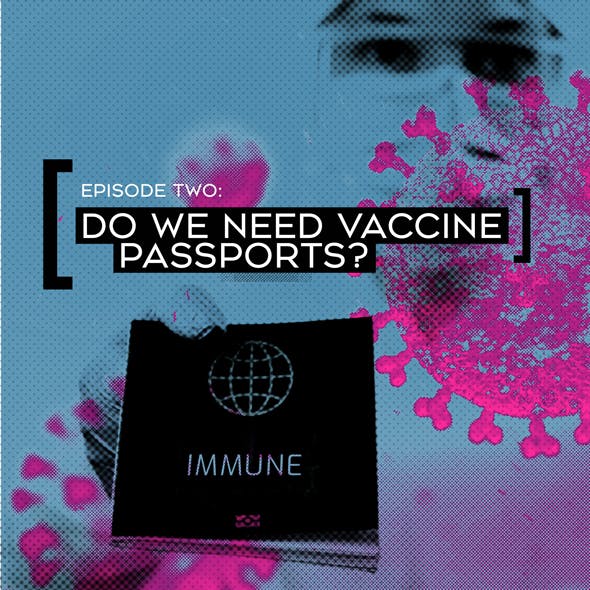 Agree to Disagree COVID Series: Vaccine Passports
