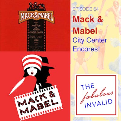 Episode 64: Mack & Mabel: City Center Encores!