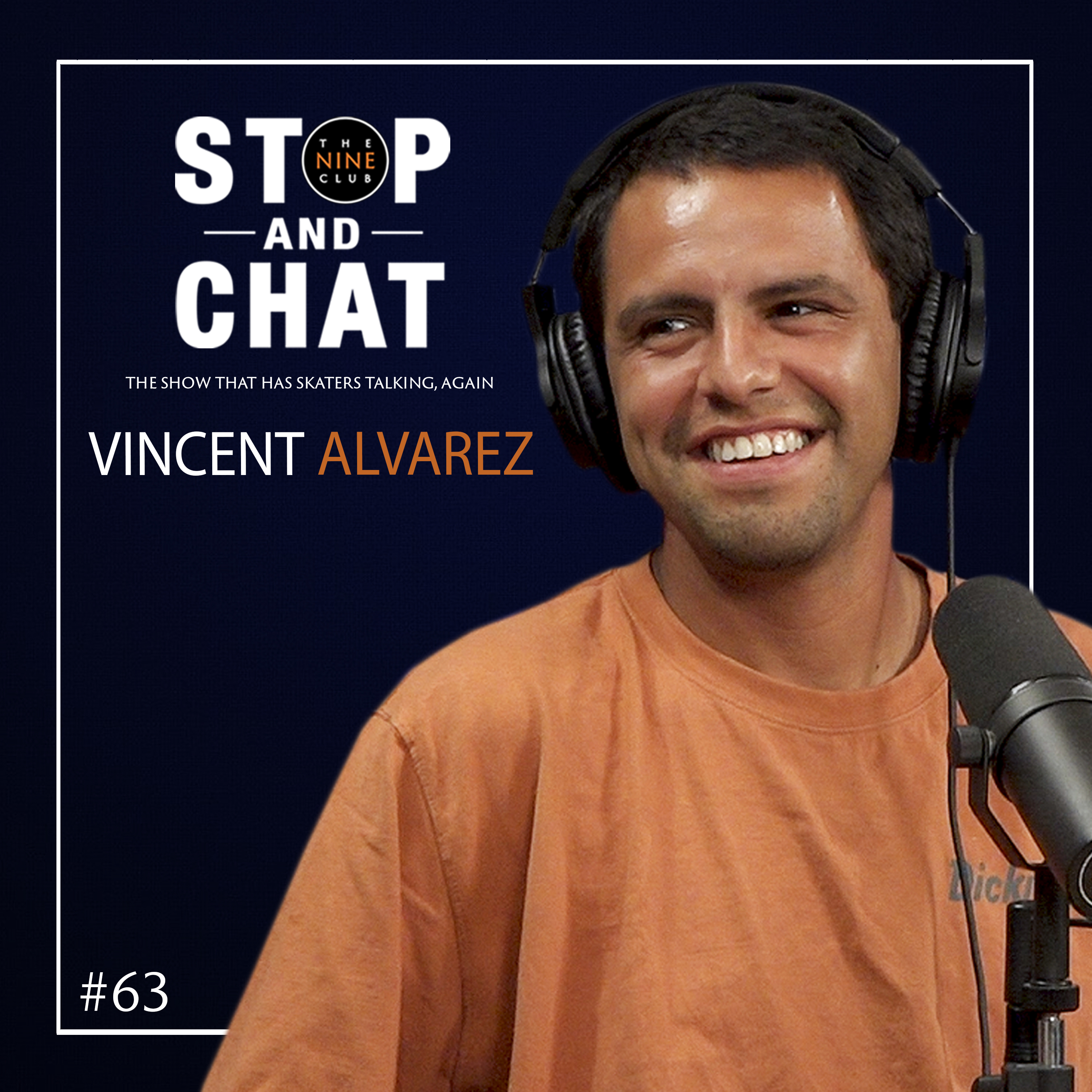 Vincent Alvarez - Stop And Chat #63
