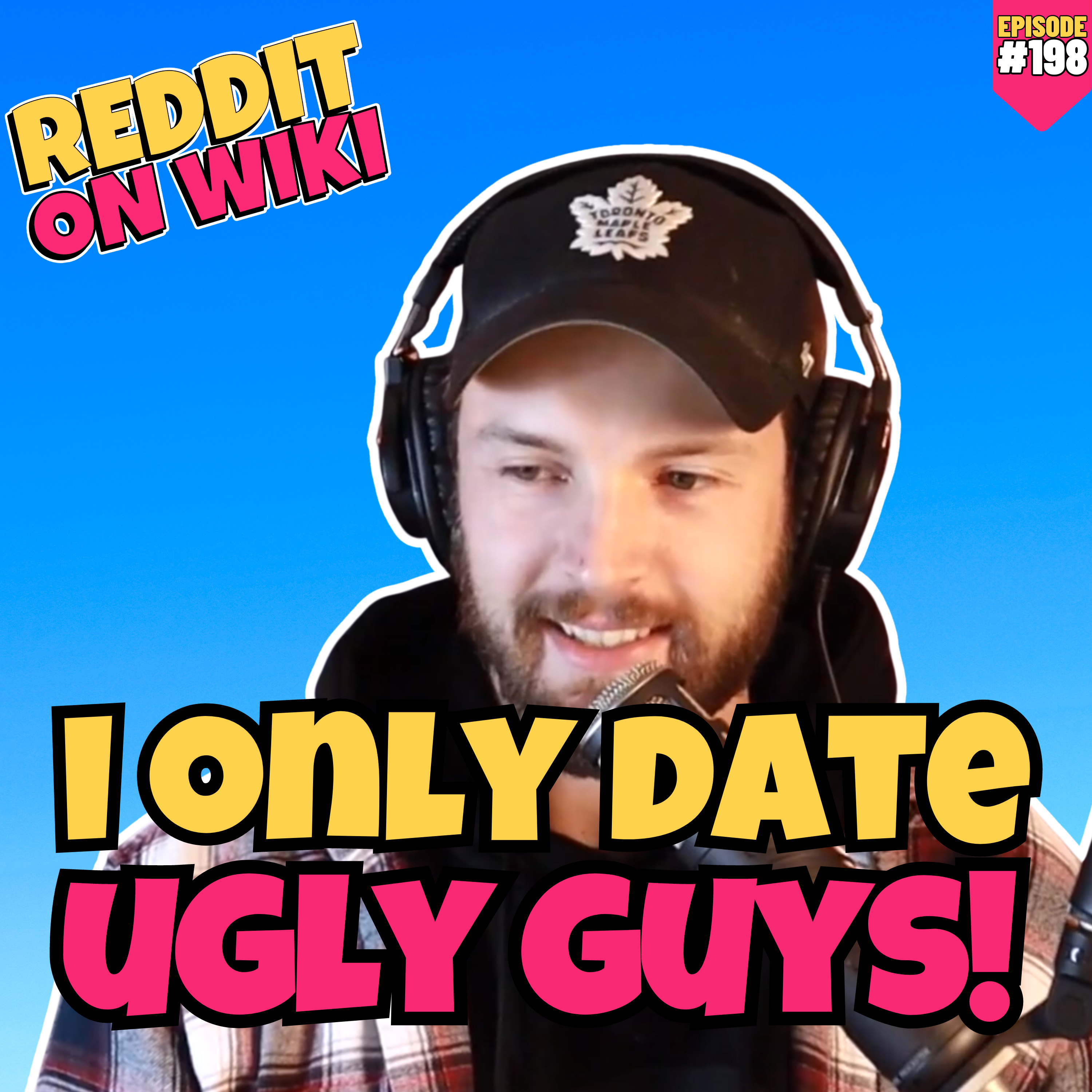 #198: I Only Date UGLY Guys! | Am I The Asshole