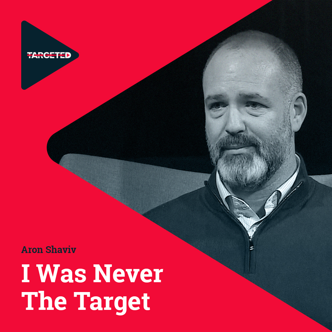 Aron Shaviv - The Targeting Victim Turned Targeting Expert