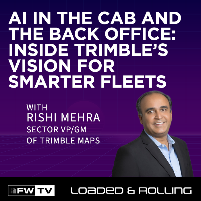 Loaded and Rolling | AI in the Cab and the Back Office: Inside Trimble’s Vision for Smarter Fleets