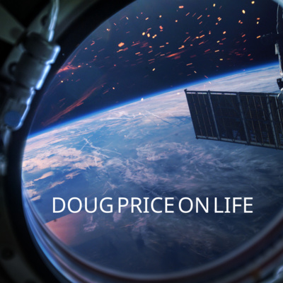 Doug Price On Life