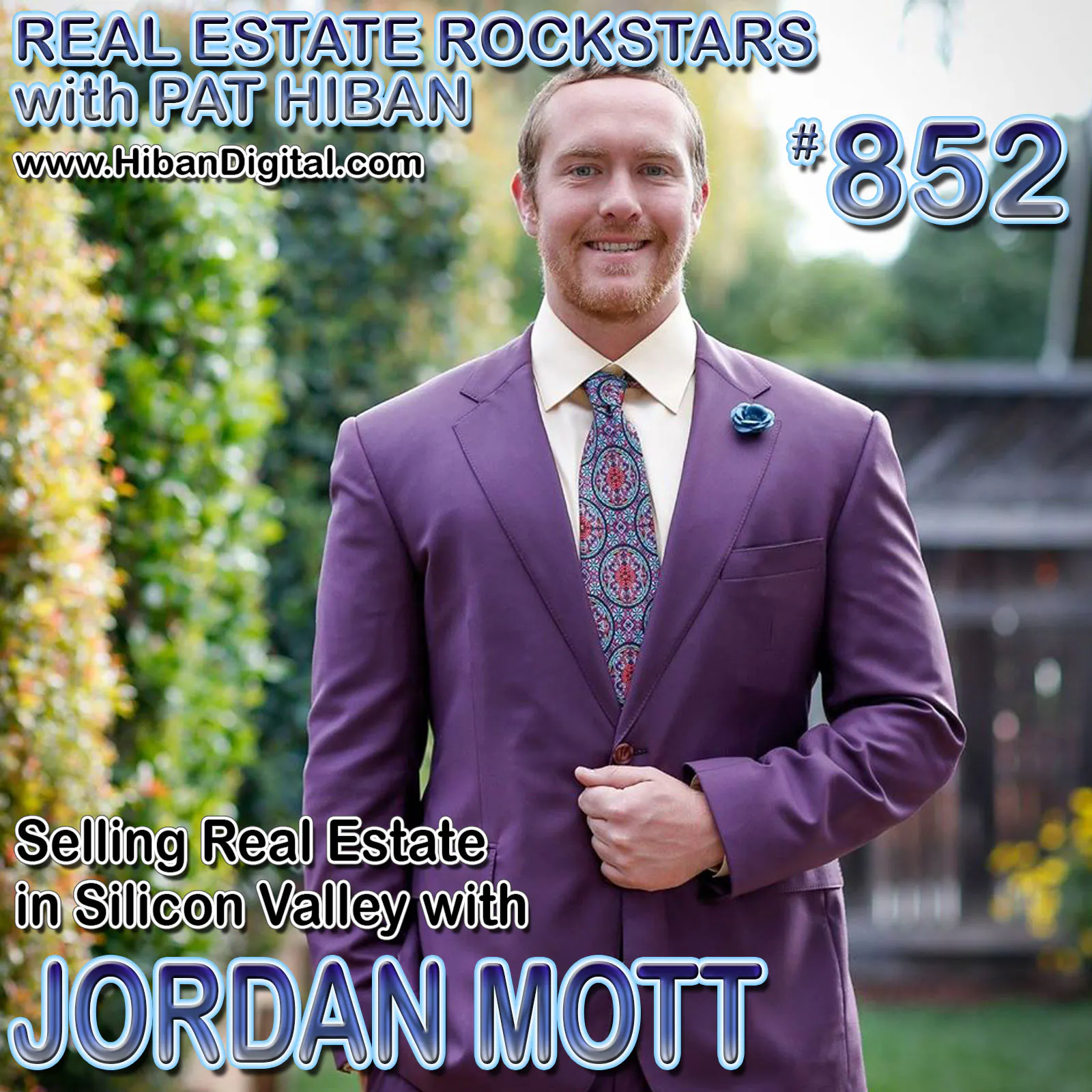 852: Selling Real Estate in Silicon Valley with Jordan Mott