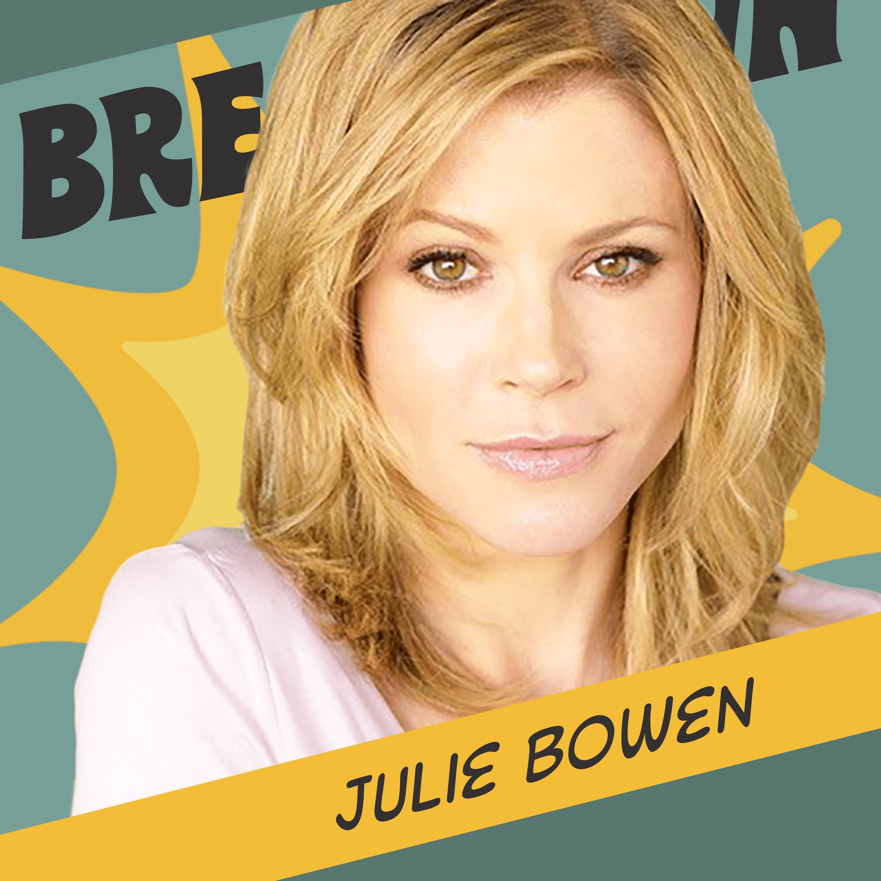 Julie Bowen: There is No Normal
