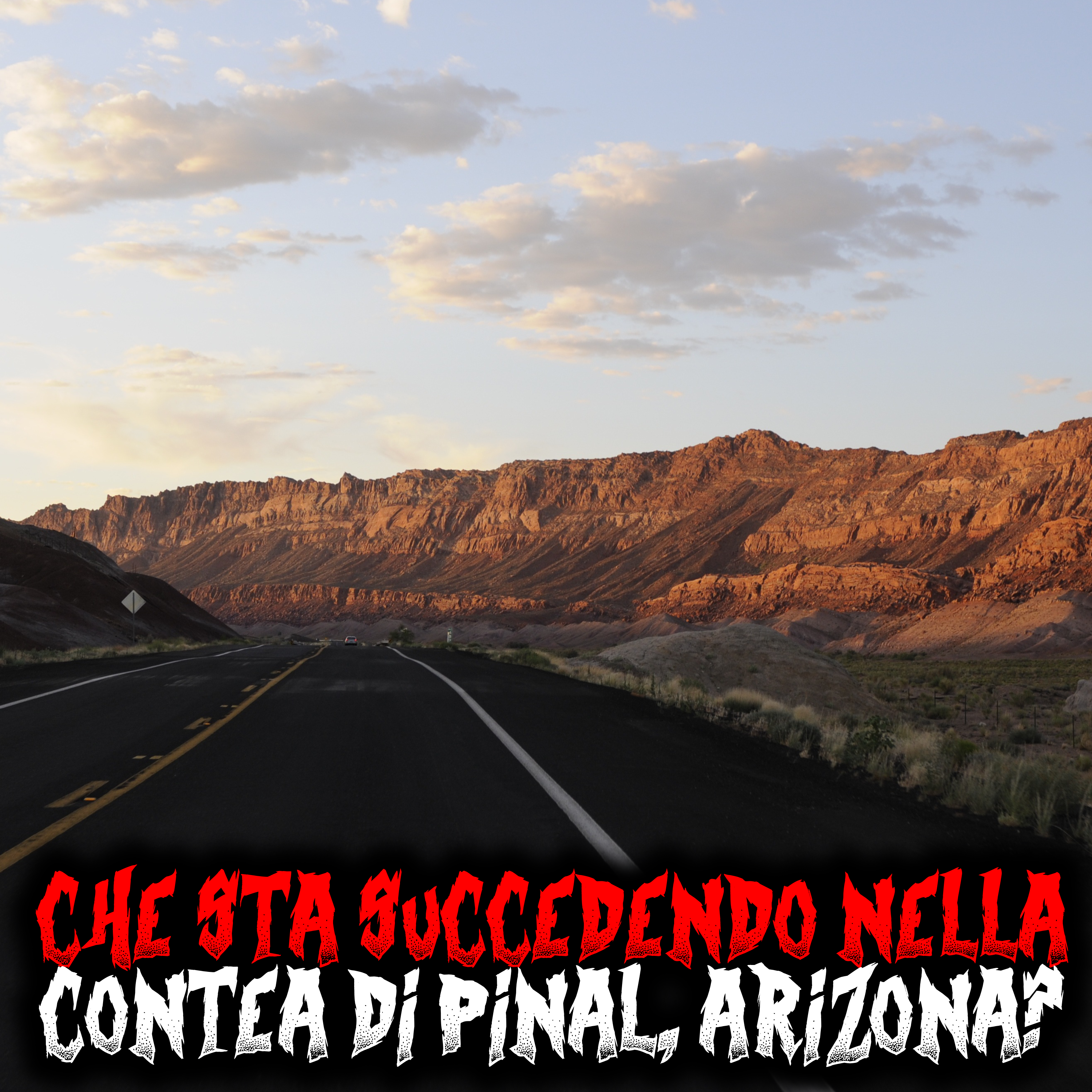 Cosa sta succedendo nella contea di Pinal, Arizona? - Creepypasta episode artwork