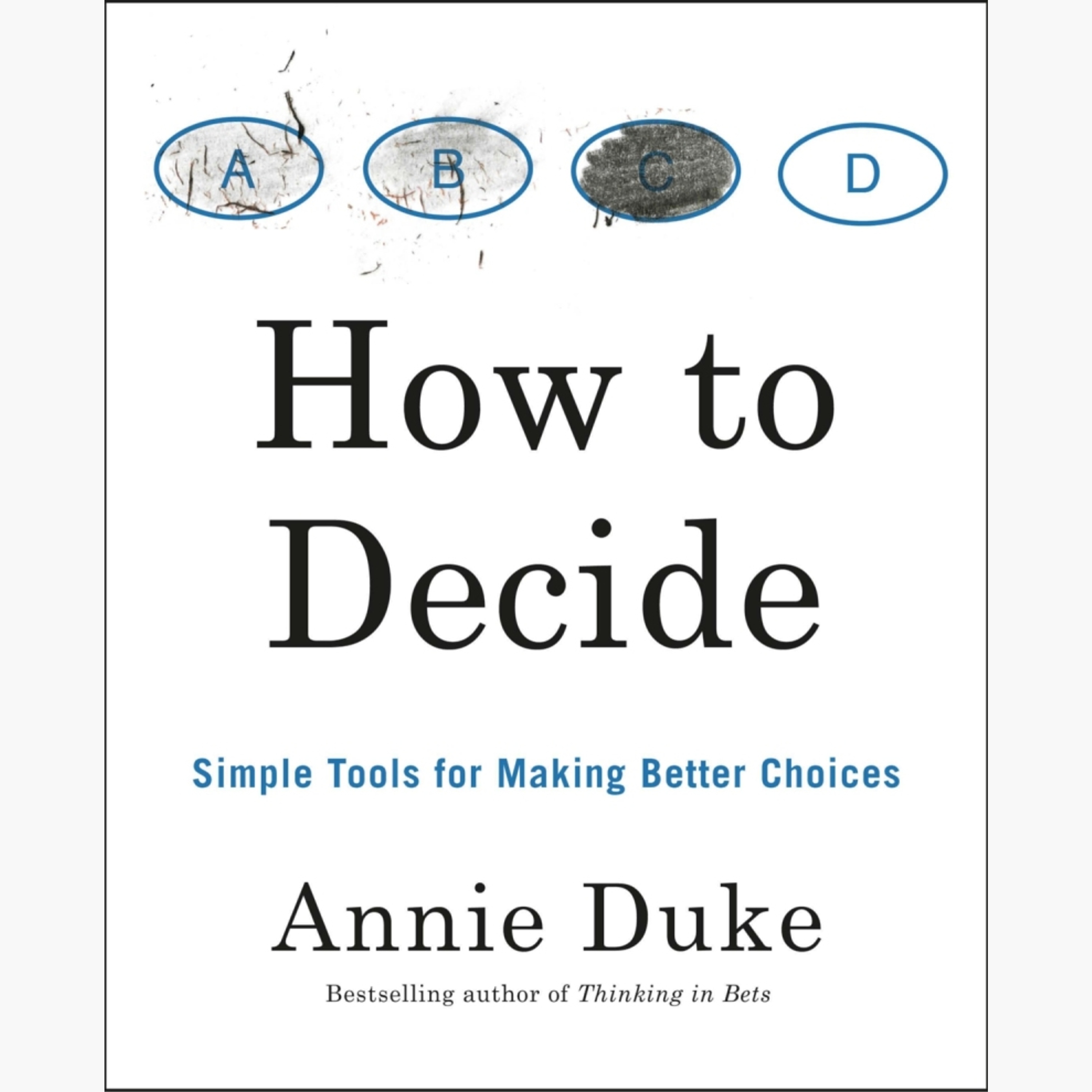 How to Decide Zusammenfassung | Annie Duke