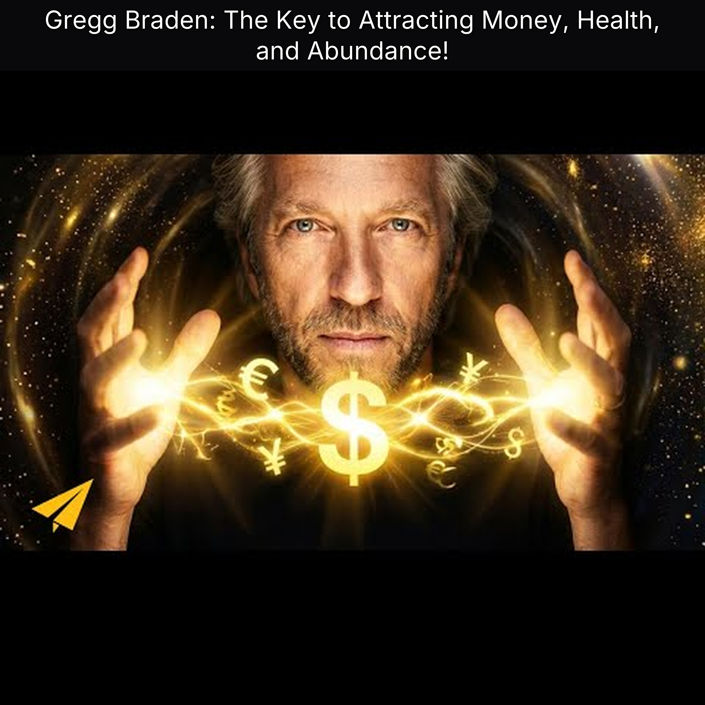 Gregg Braden: The Key to Attracting Money, Health, and Abundance!