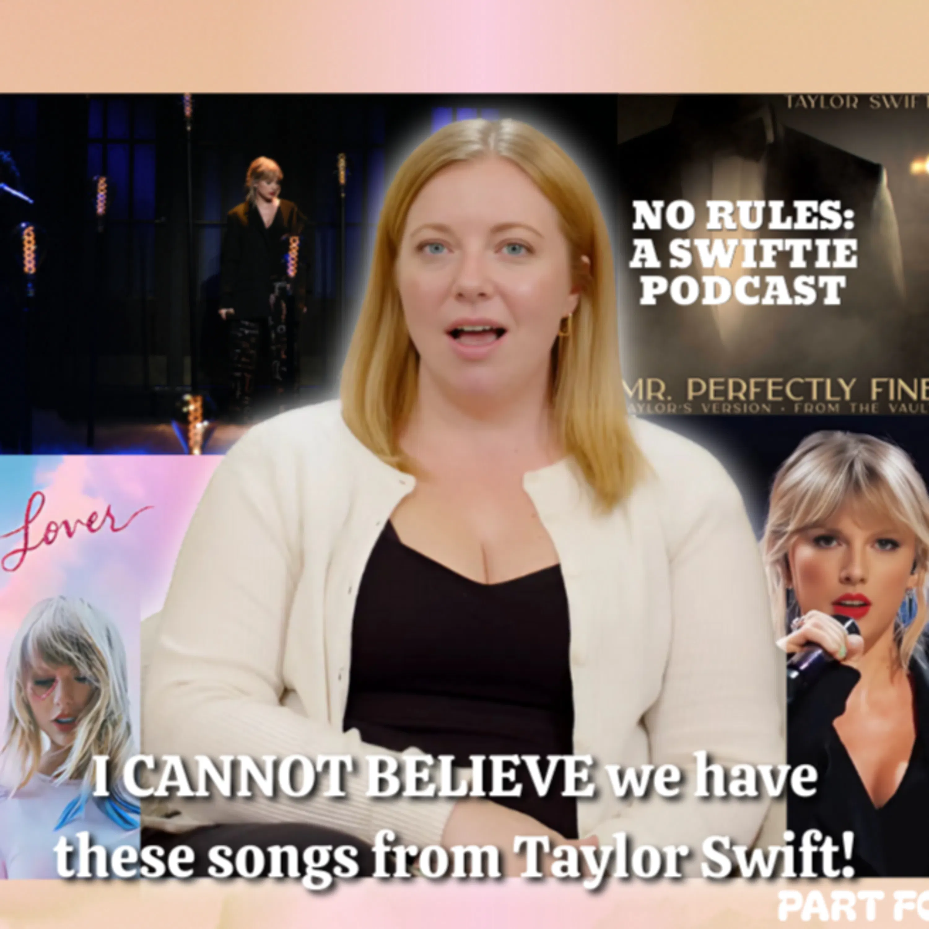 I CANNOT BELIEVE We Have These Taylor Swift Songs (Part 4) — No Rules: Random Thoughts of a Swiftie cover