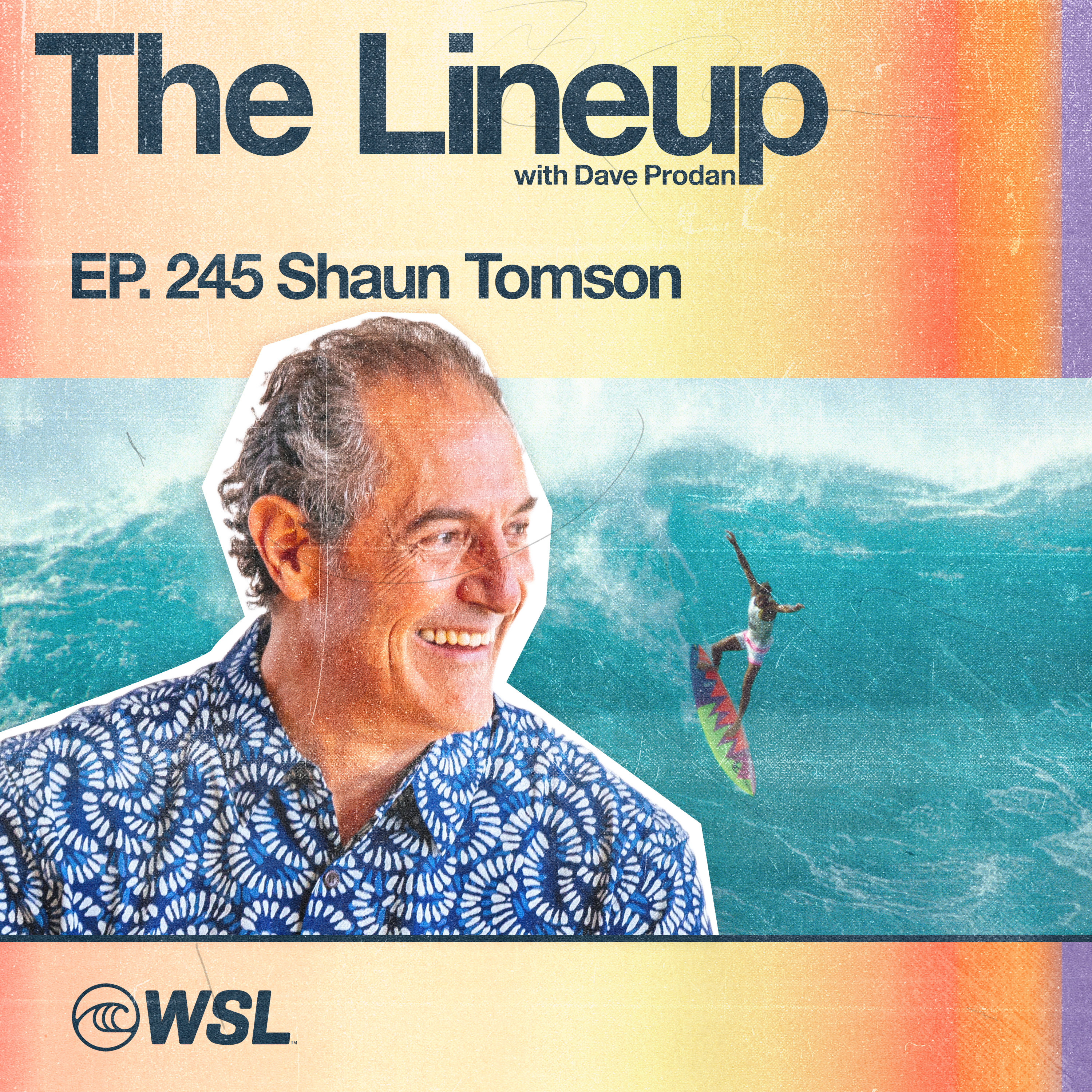 EP 245: Shaun Tomson – Jordy Smith’s Title Hopes, ‘77 World Champion, Surfing pioneer, and WSL co-founder on the 50th Anniversary of WSL, Cloudbreak vs. Teahupo’o, the Surfer’s Code, Bustin’ Down the Door, and Turning 70 and being fully stoked
