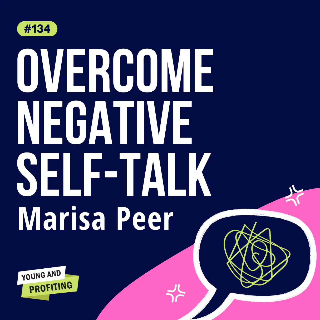 YAPClassic: Marisa Peer on Overcoming Negative Self-Talk and Childhood Conditioning That's Holding You Back | Part 1 Episode cover