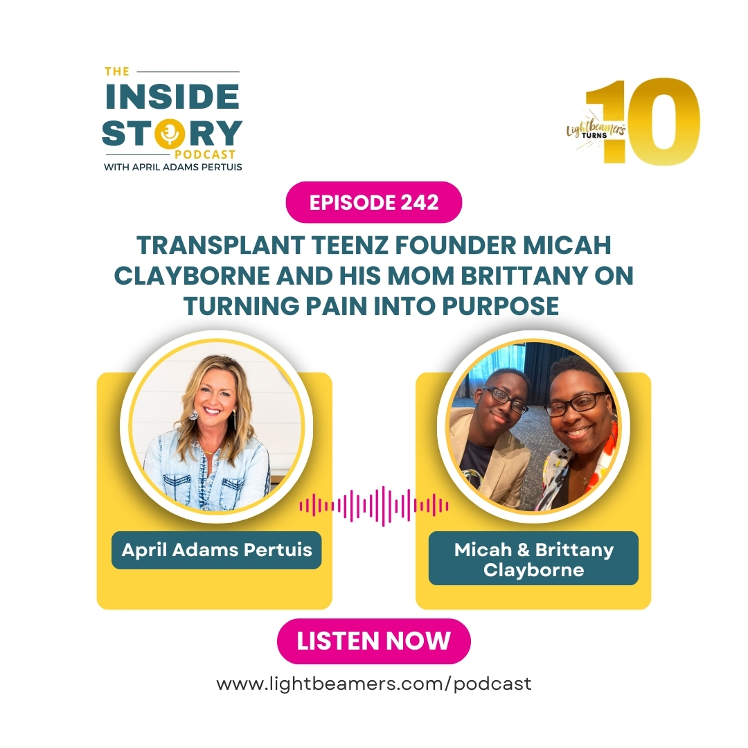Ep242 — Transplant Teenz Founder Micah Clayborne and His Mom Brittany on Turning Pain Into Purpose