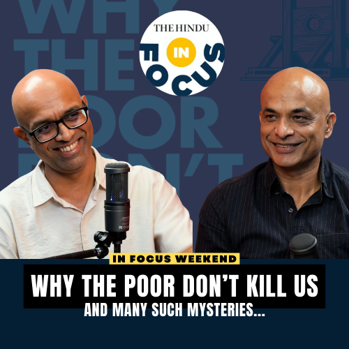 In Focus-Weekend: Manu Joseph on why the poor don’t kill us, and other such mysteries