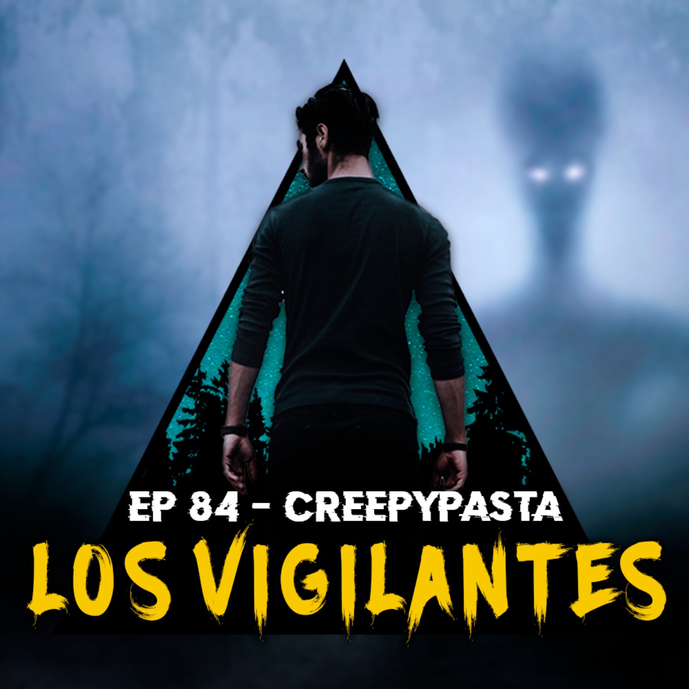 #84 -  Los Vigilantes - Creepypasta