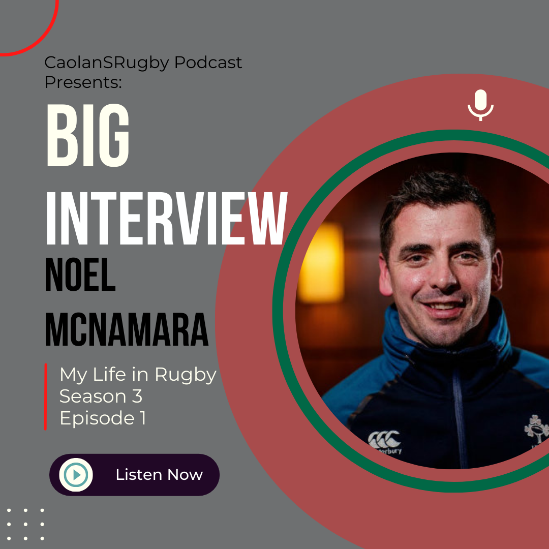 NOEL MCNAMARA Interview | My Life in Rugby, S3, Ep. 1 episode artwork