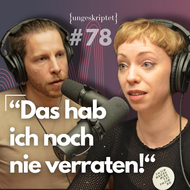 {ungeskriptet} - Gespräche, die dich weiter bringen