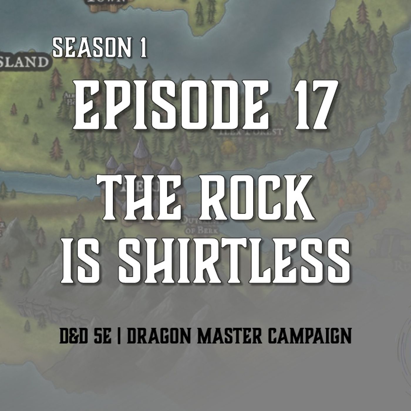 S1E17 - "The Rock Is Shirtless"