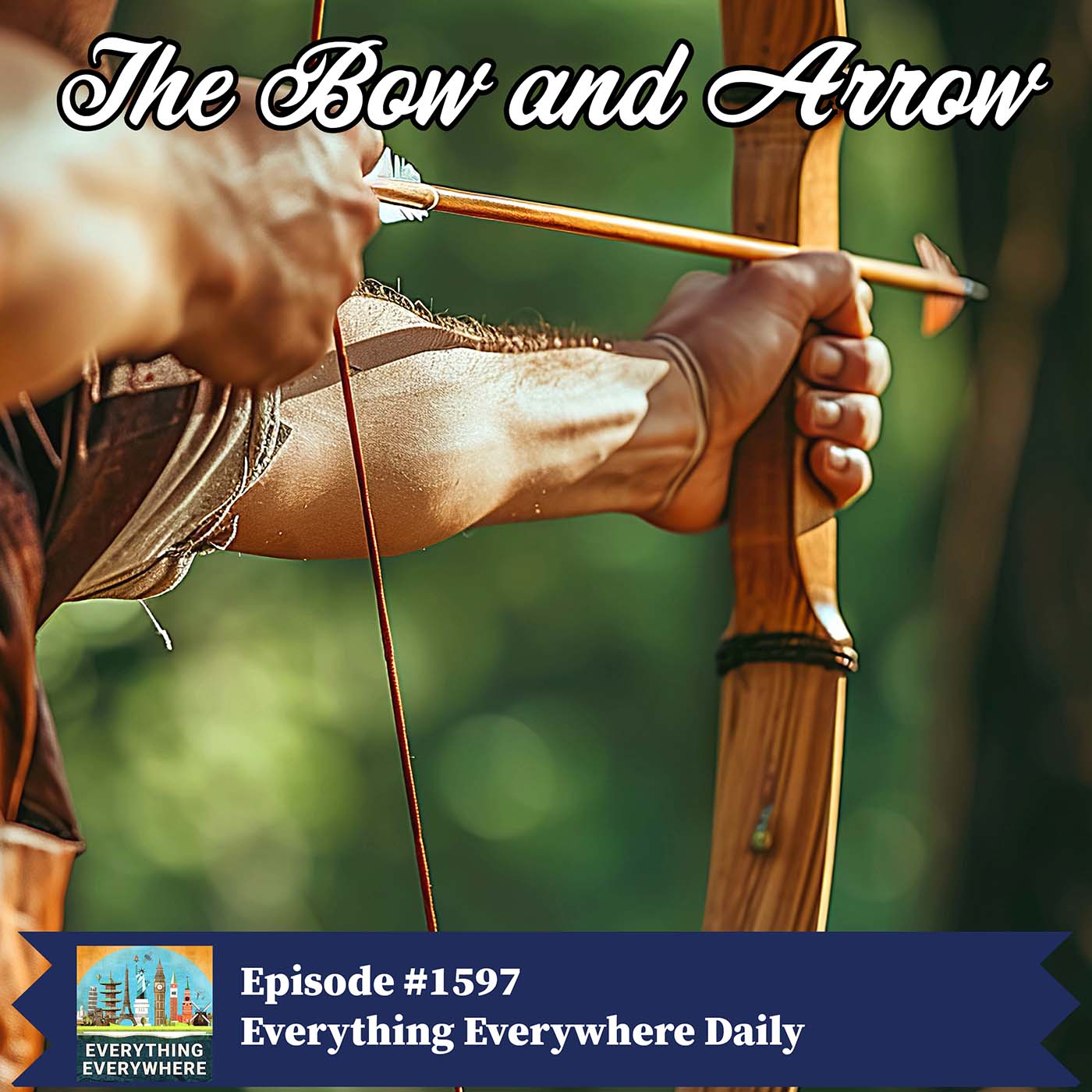The History of the Bow and Arrow