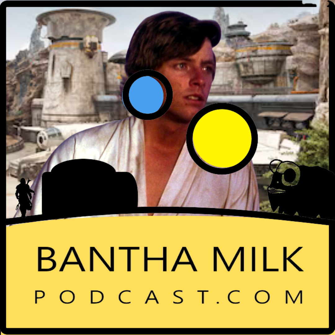 Bantha Milk | A Star Wars Universe Podcast