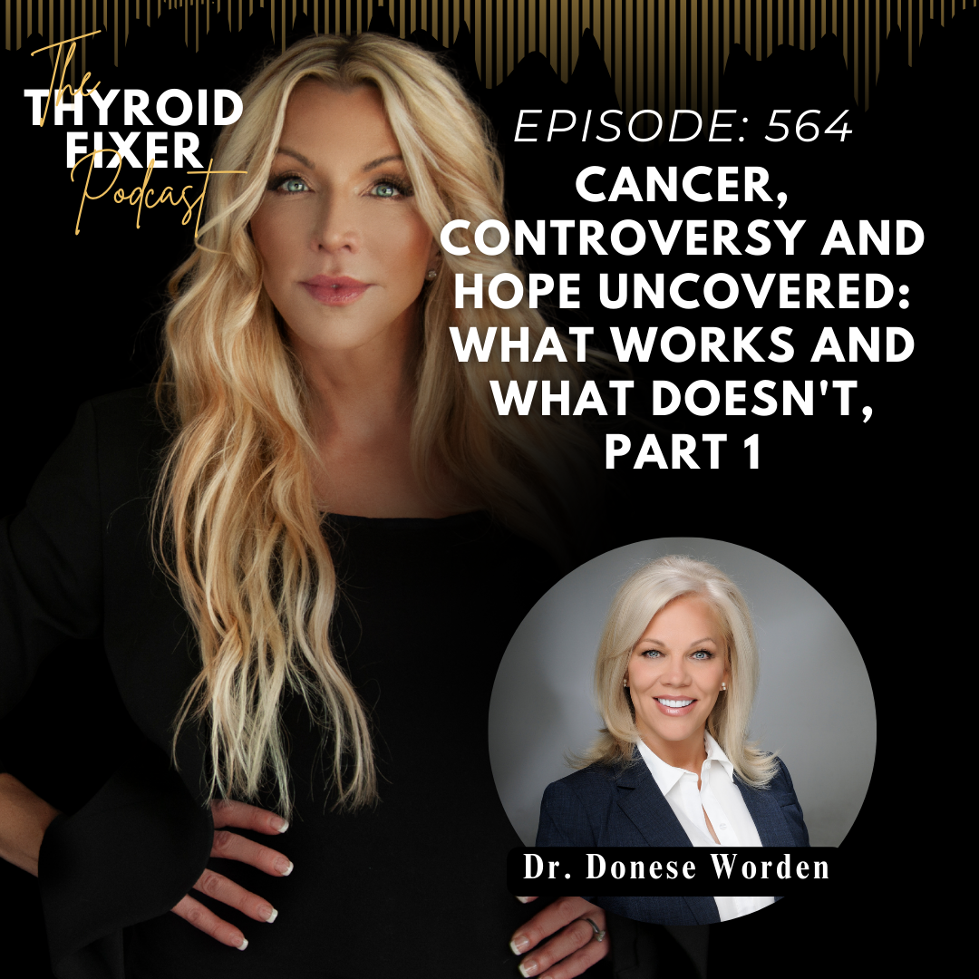 564. Cancer, Controversy and Hope Uncovered: What Works and What Doesn't, Part 1