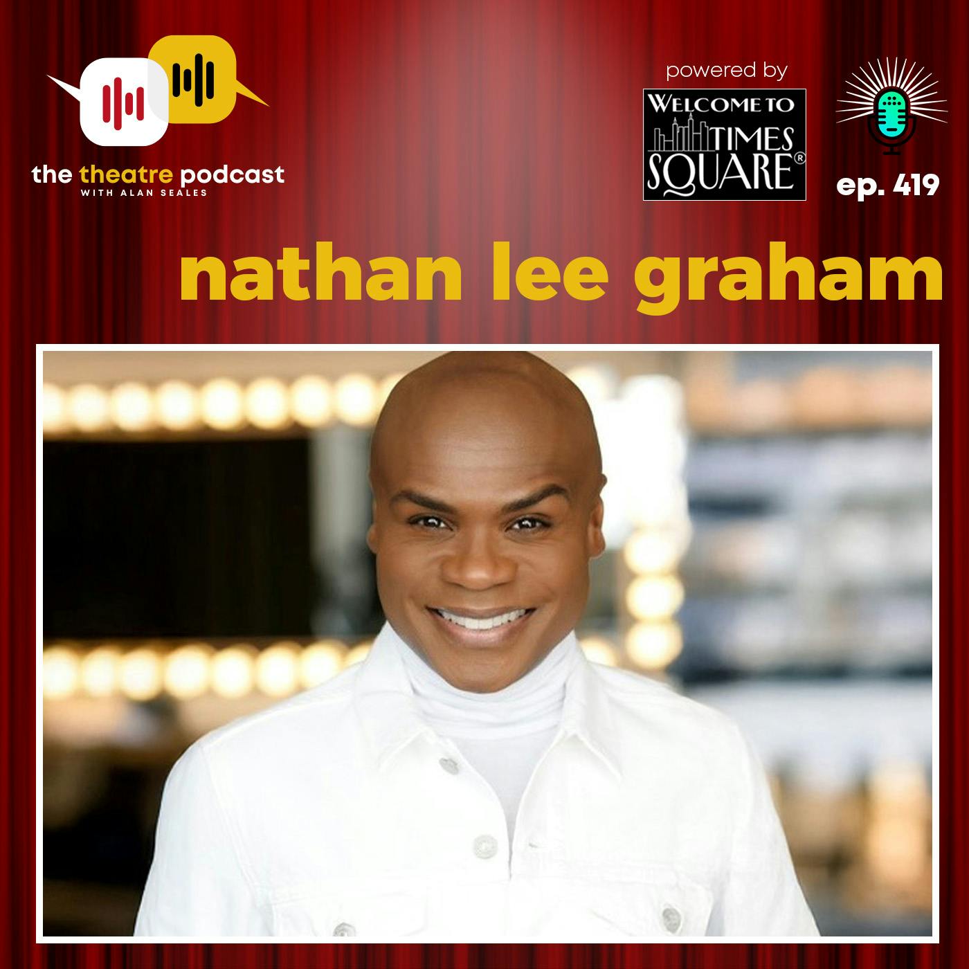 Ep419 - Nathan Lee Graham: The Working Actor’s Working Actor Ep419 - Nathan Lee Graham: The Working Actor’s Working Actor