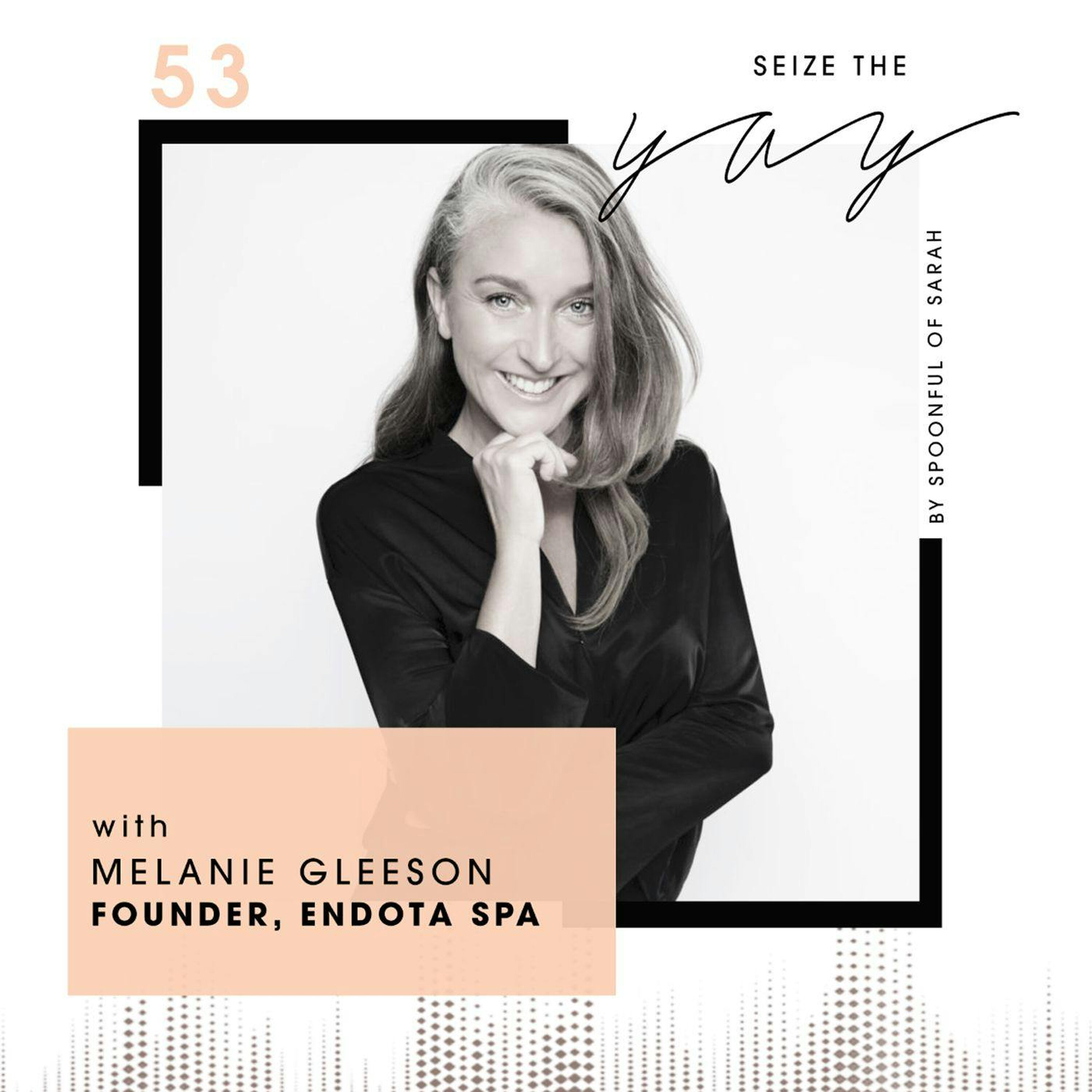 Melanie Gleeson // The glow getter who founded Endota Spa episode artwork