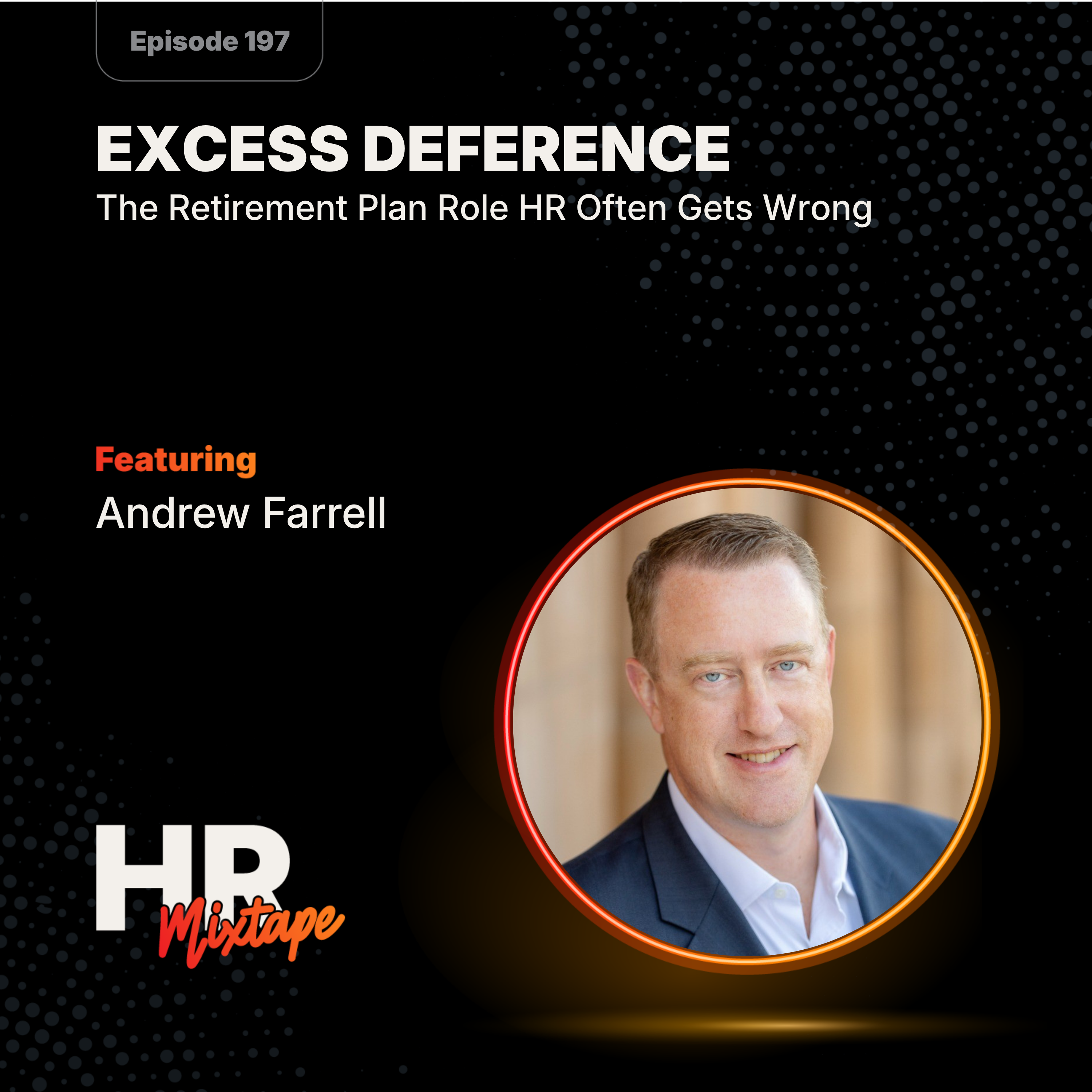 Excess Deference: The Retirement Plan Role HR Often Gets Wrong episode artwork