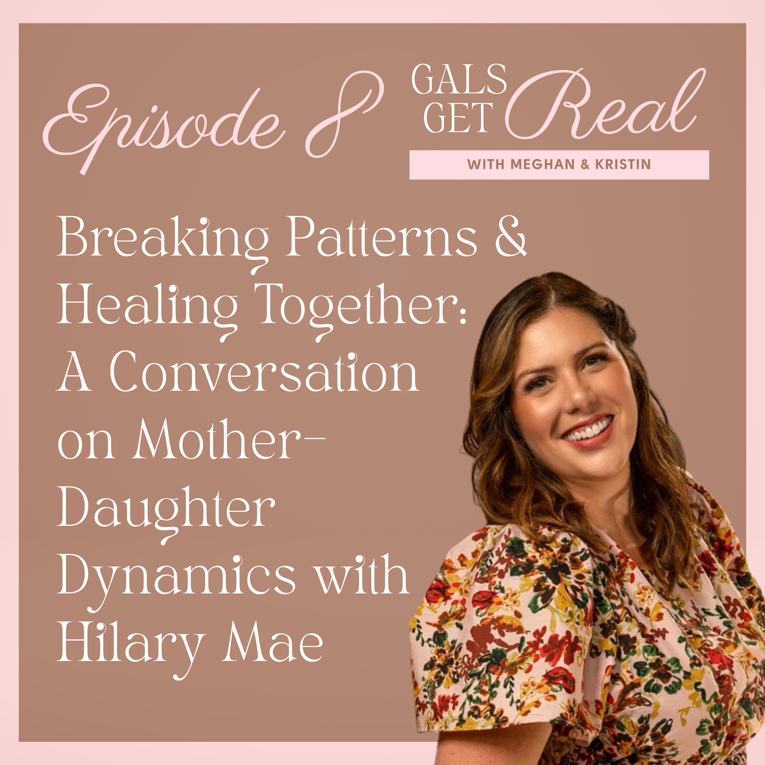 Breaking Patterns & Healing Together: A Conversation on Mother–Daughter Dynamics EP 8 episode artwork