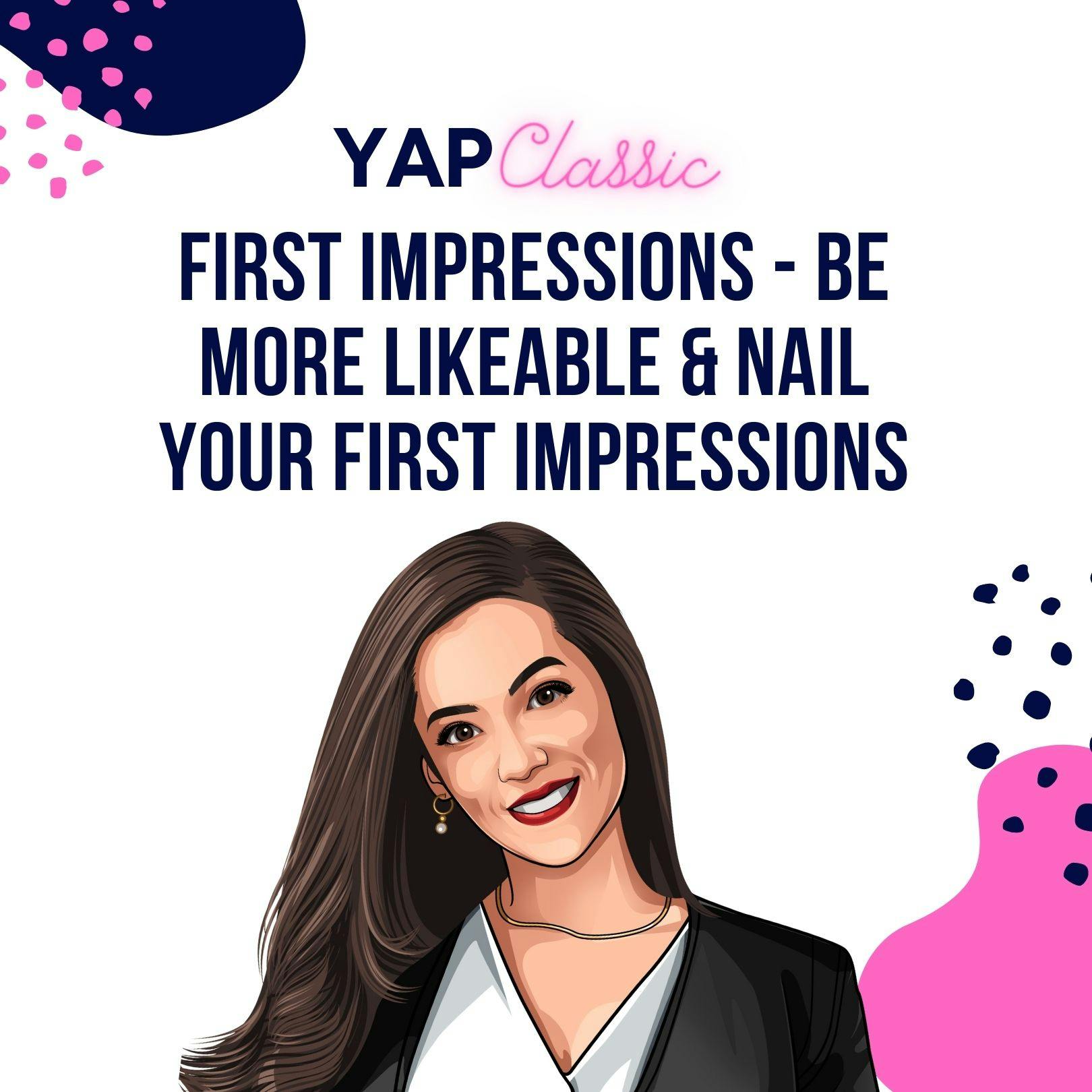 YAPClassic: Be More Likeable and Nail Your First Impressions