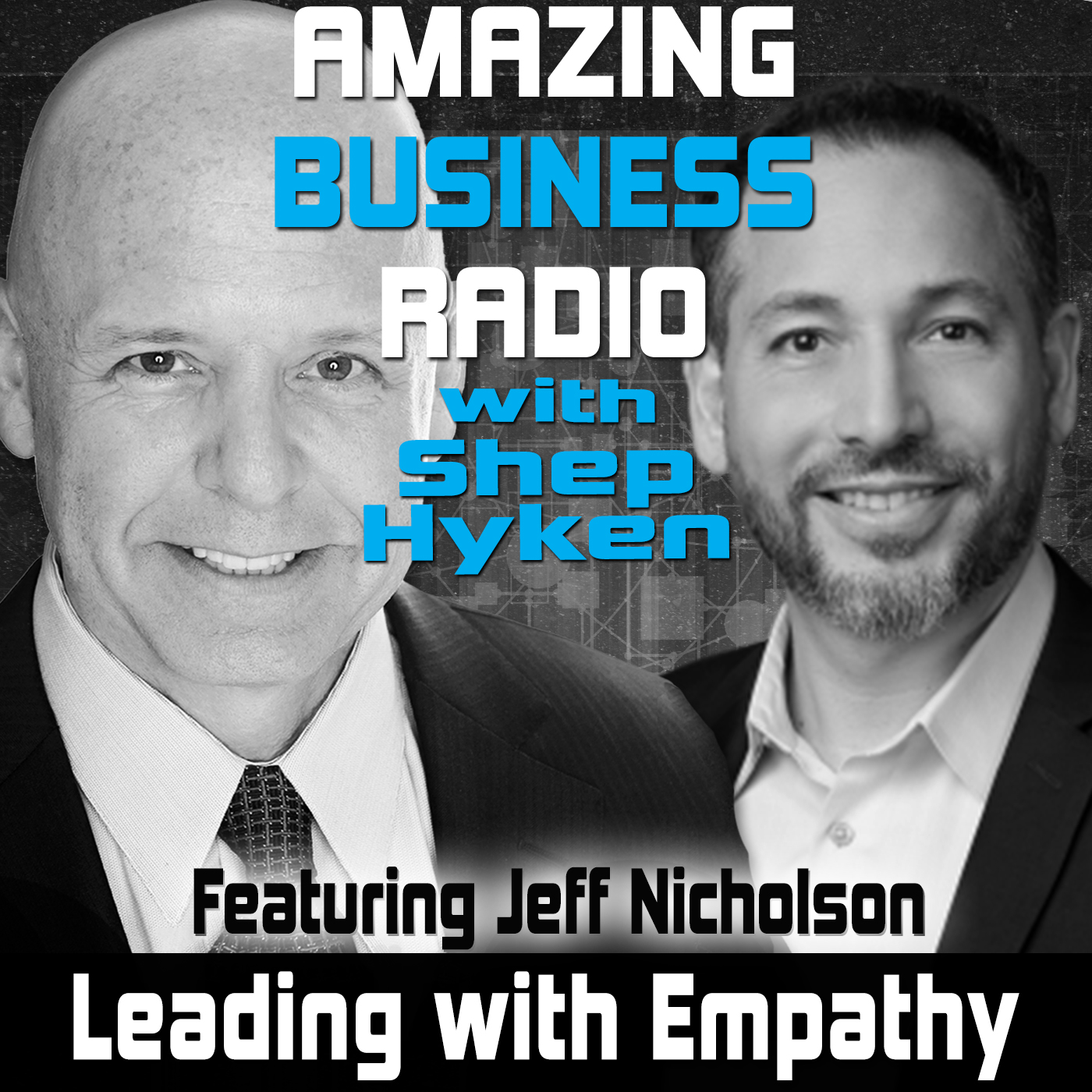 Leading with Empathy Featuring Jeff Nicholson