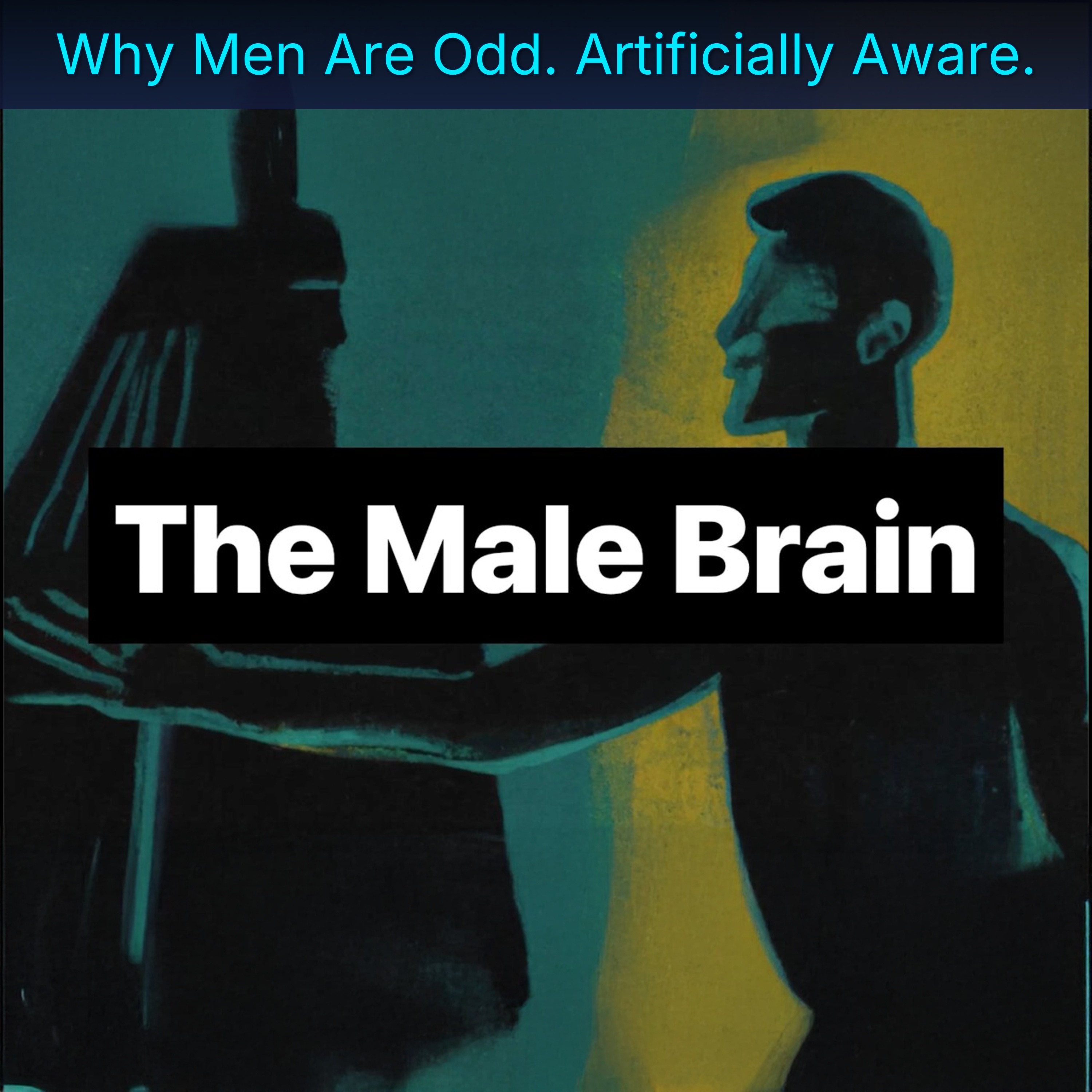Why Men Are Odd. Artificially Aware.