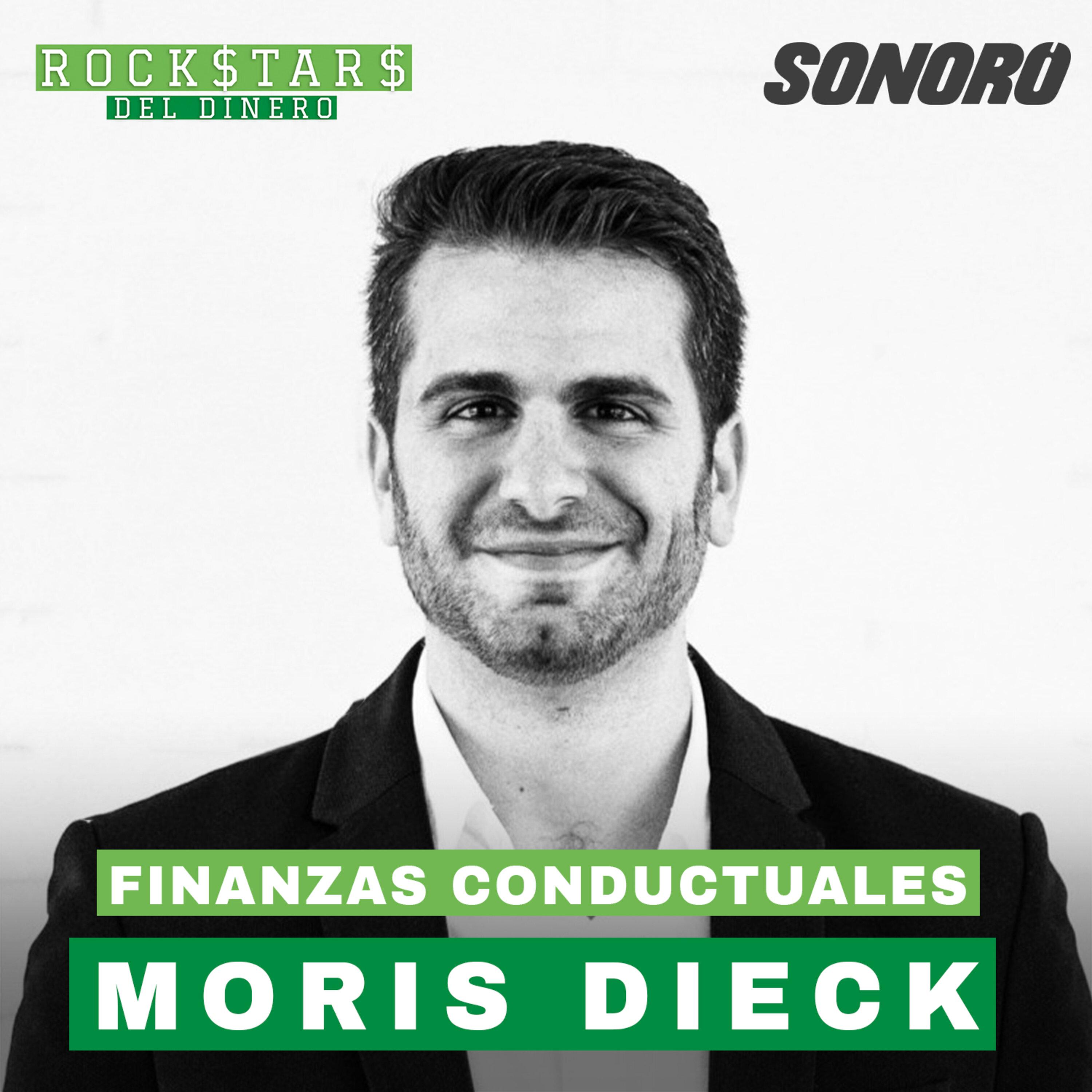 15. Finanzas Conductuales, con Moris Dieck episode artwork