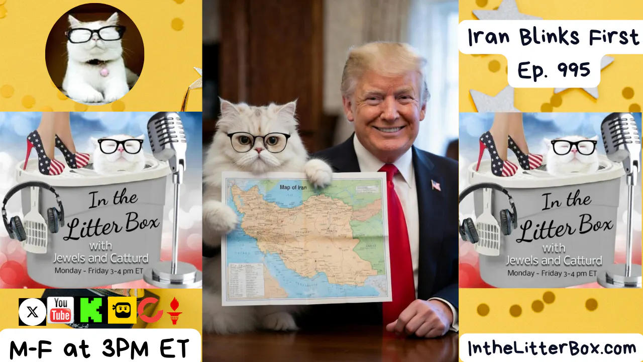 Iran Blinks First | In the Litter Box w/ Jewels Jones & Catturd – Ep. 995 3/25/2026 Iran Blinks First | In the Litter Box w/ Jewels Jones & Catturd – Ep. 995 3/25/2026