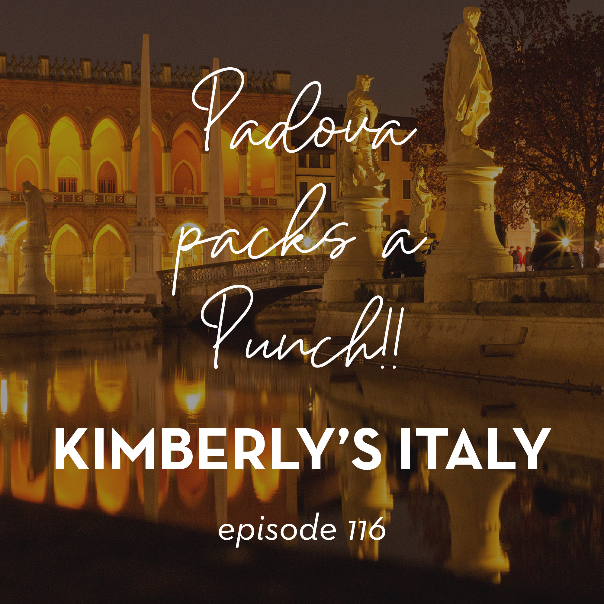 116. Padova Packs a Punch