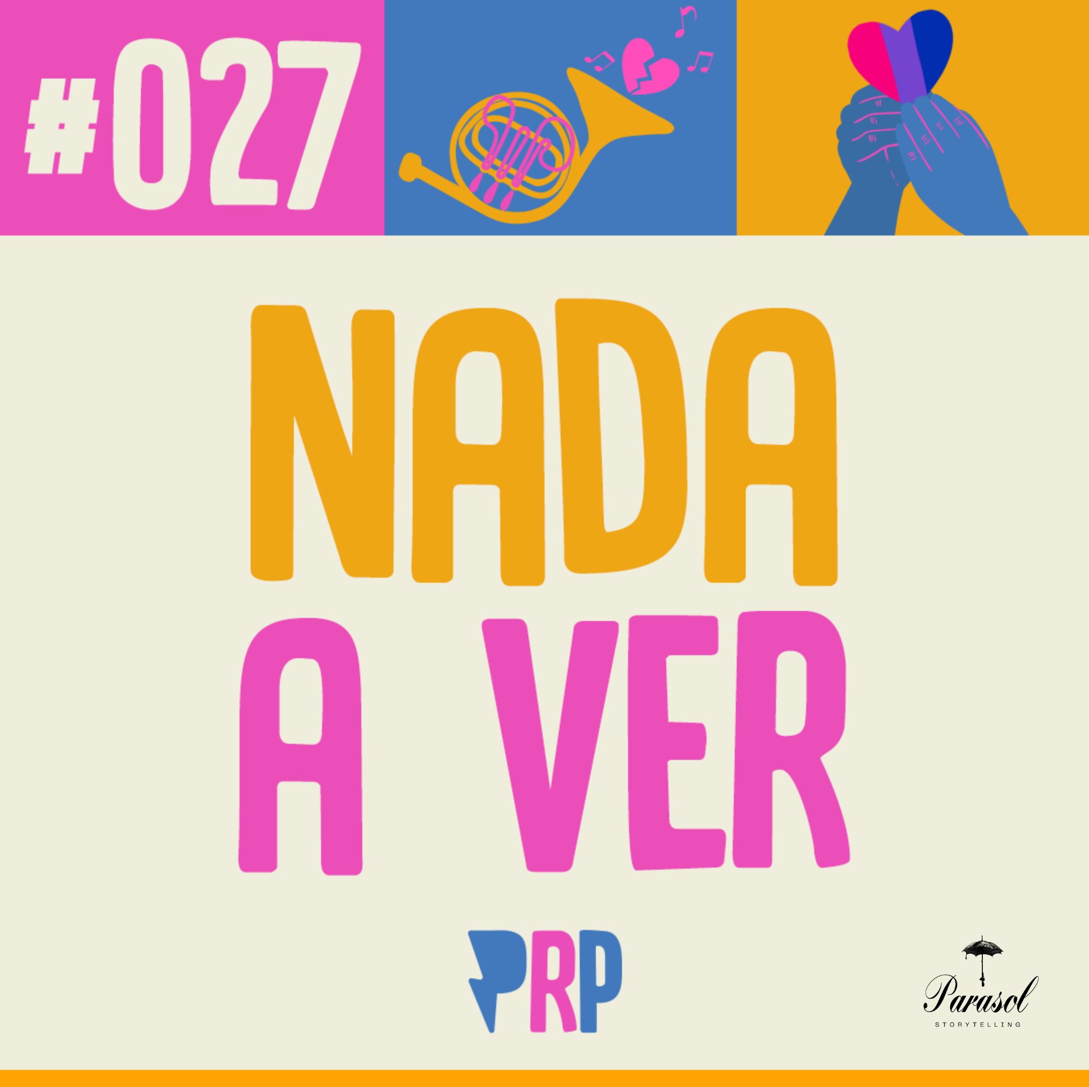 Nada a Ver - PRP 27