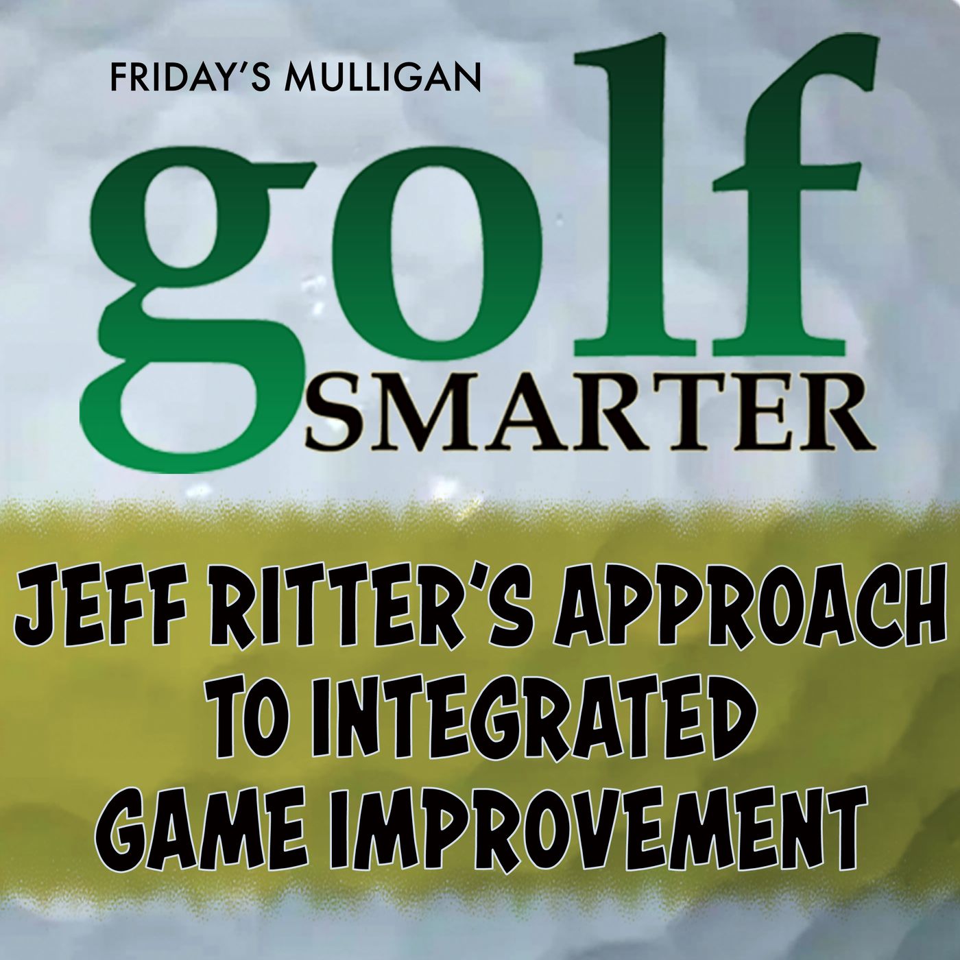 Integrated Approach to Game Improvement with Jeff Ritter episode artwork