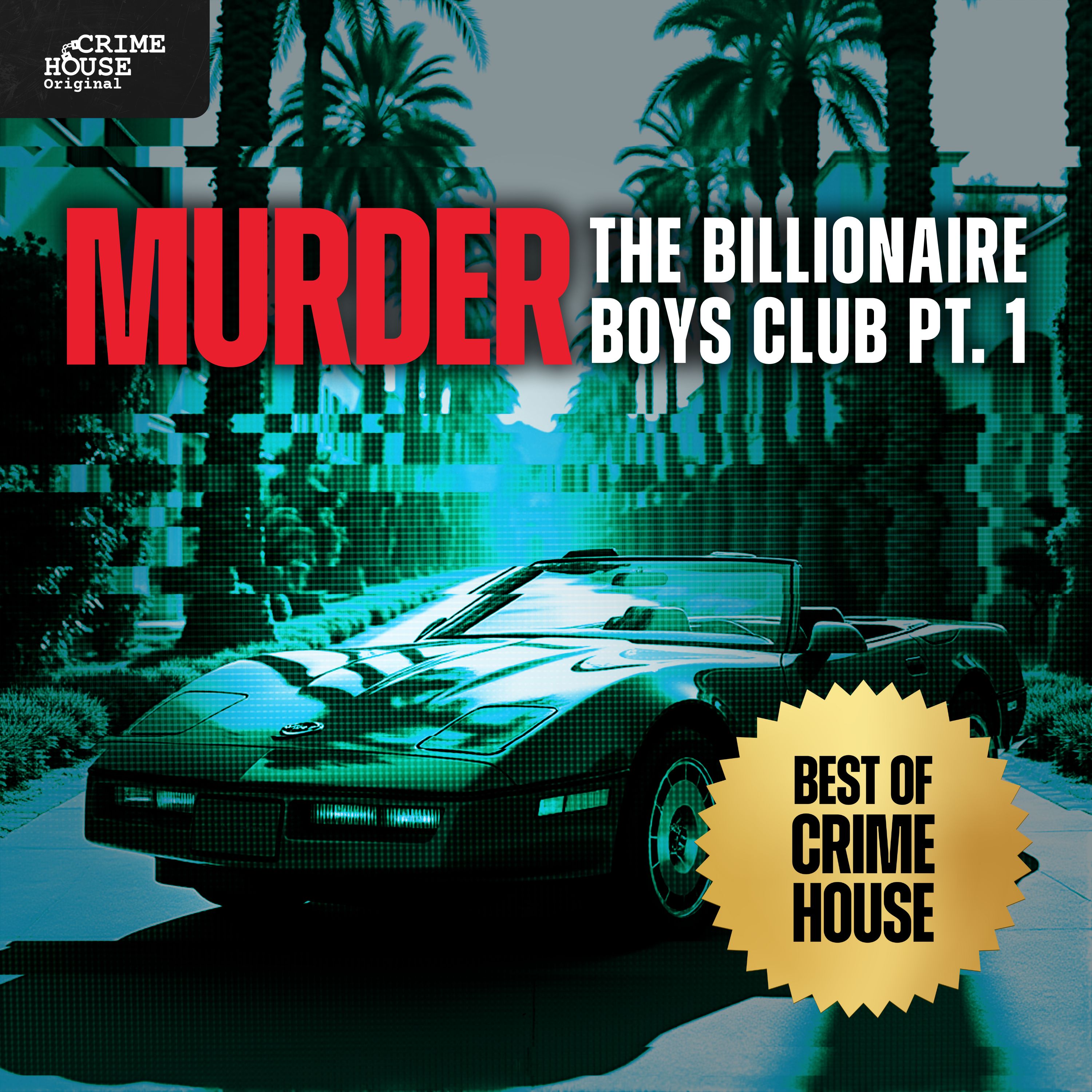 MURDER: The Billionaire Boys Club Pt. 1 - Best of Crime House