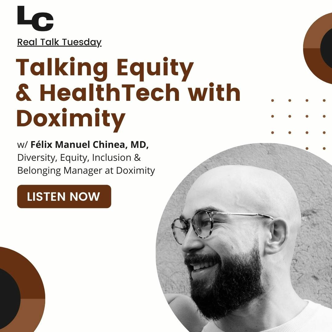 Talking Equity and HealthTech with Doximity (w/ Félix Manuel Chinea, MD)
