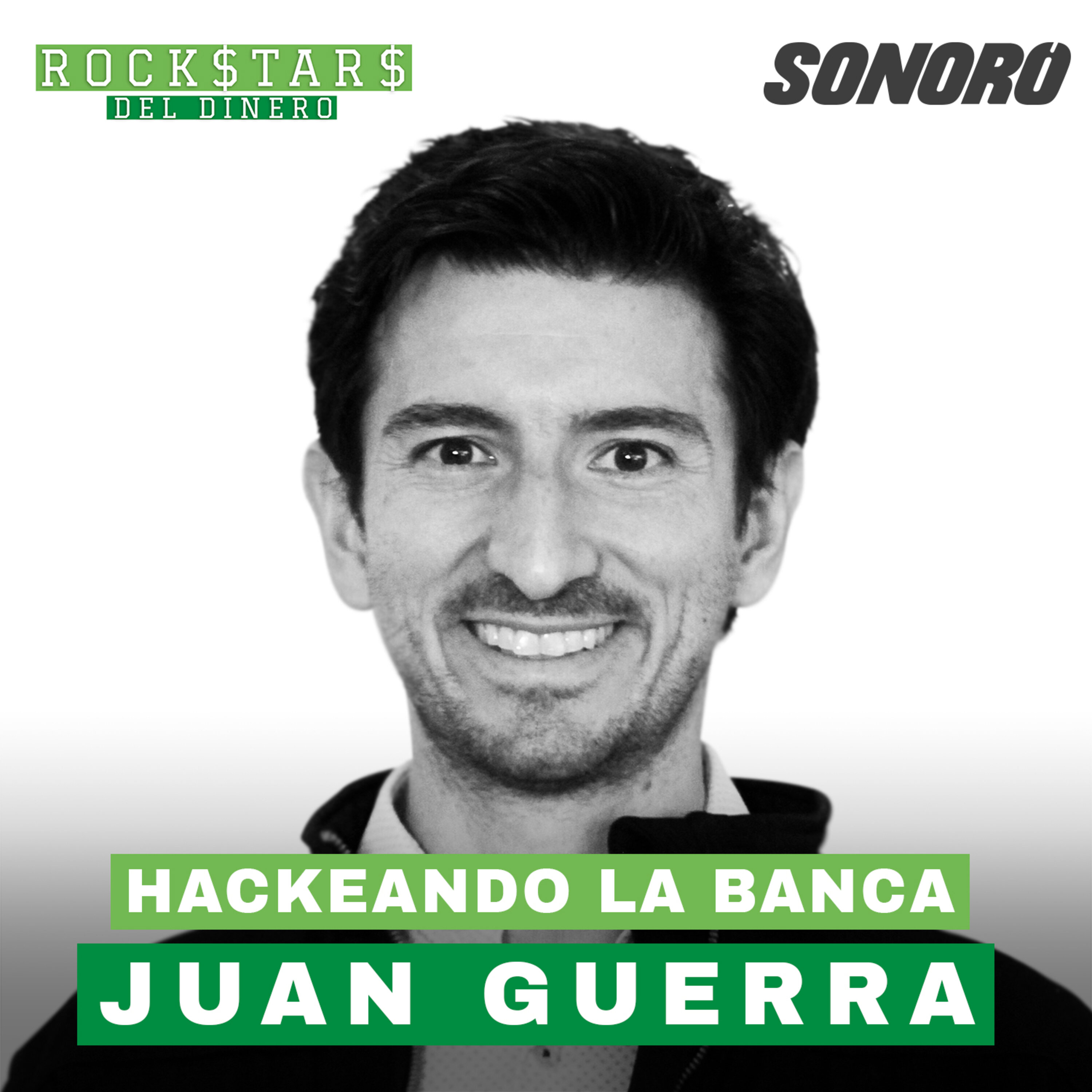 13. Hackeando la Banca, con Juan Guerra episode artwork