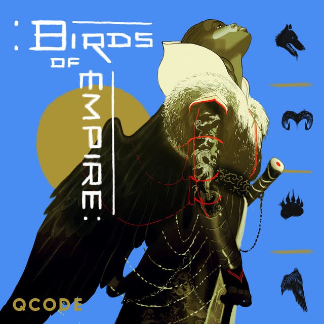Introducing...'Birds of Empire' from QCODE