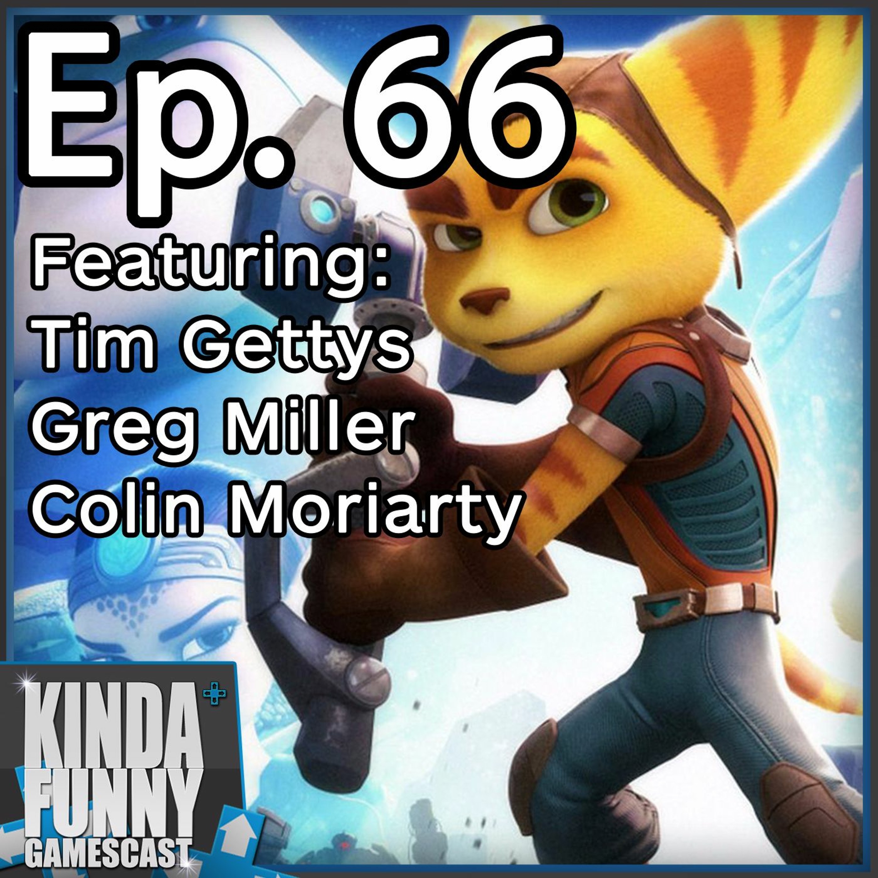 Should You Play Ratchet and Clank and Quantum Break? - Kinda Funny Gamescast Ep. 66