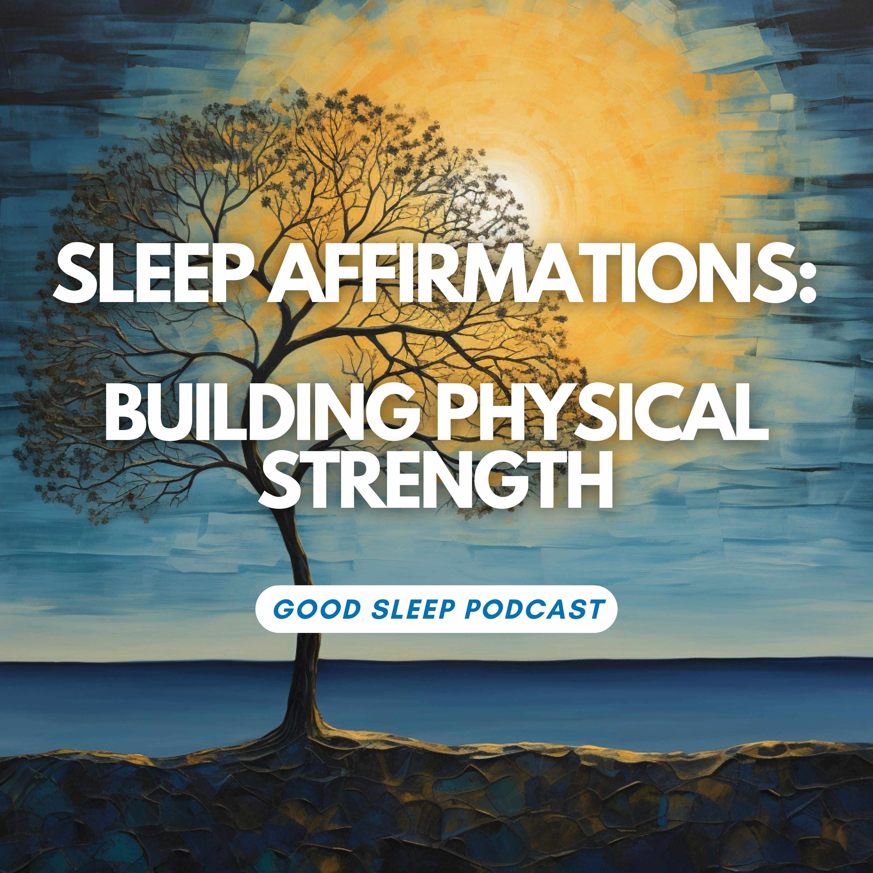 WITH MUSIC - Build Physical Strength: Sleep Affirmations for Vitality and Resilience