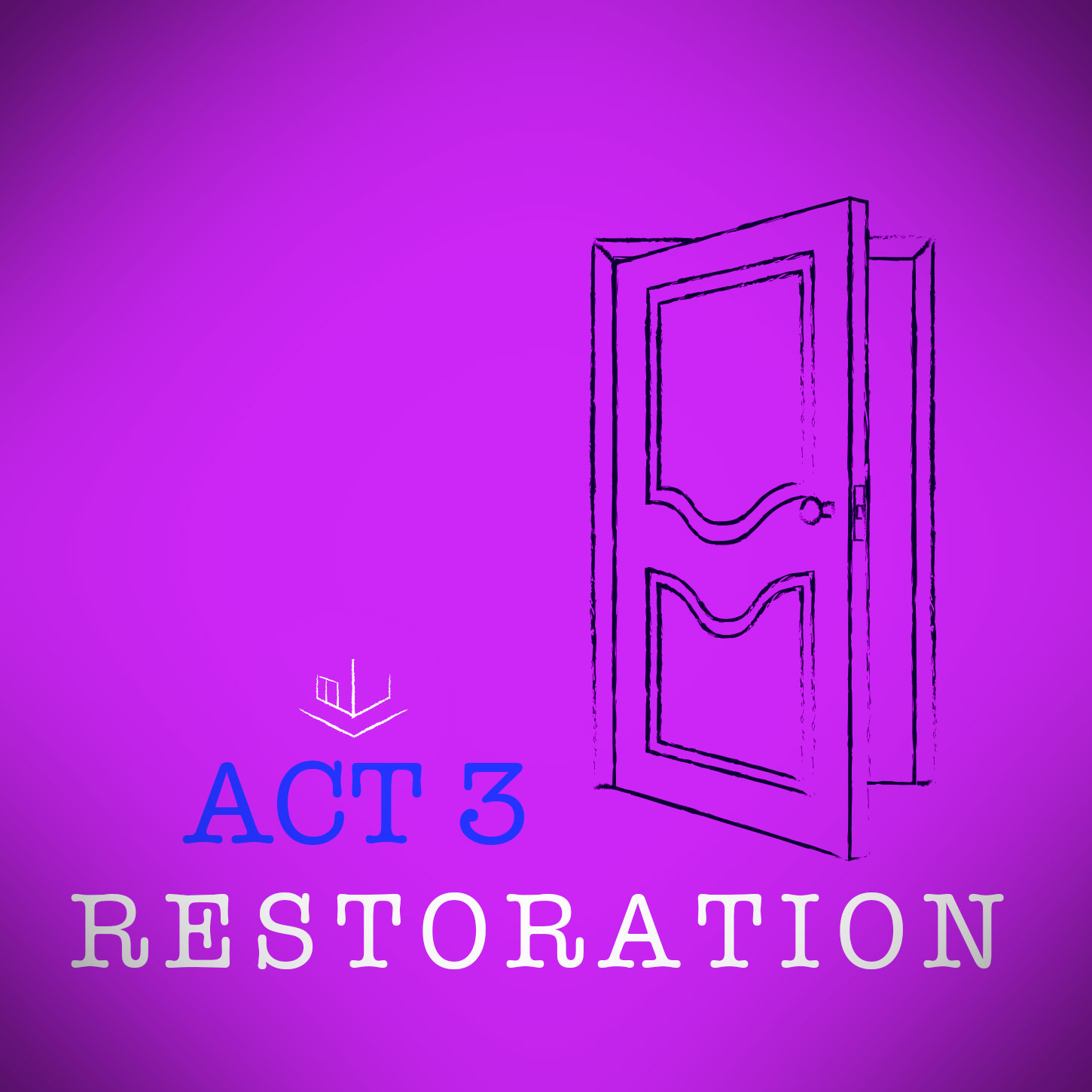 Lesson 27: Act 3 - Restoration
