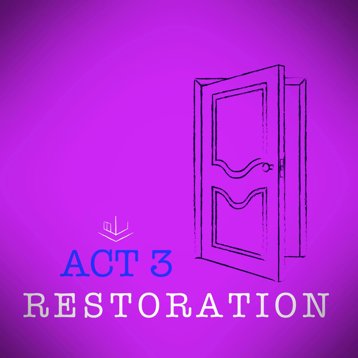 Lesson 27: Act 3 - Restoration